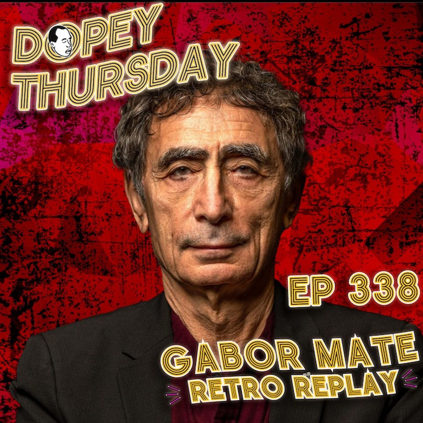 Gabor Mate REPLAY: In the Realm of Dopey Ghosts PLUS The (other) Guru that Erotically Drank My Pee - Trauma, Addiction, Recovery