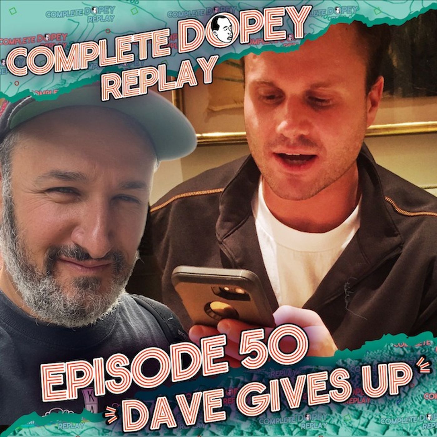 Dopey Total Replay 50: Dave Gives Up — Chris Takes Over, Steals Mom’s Jewelry & Disappears to Harlem episode artwork