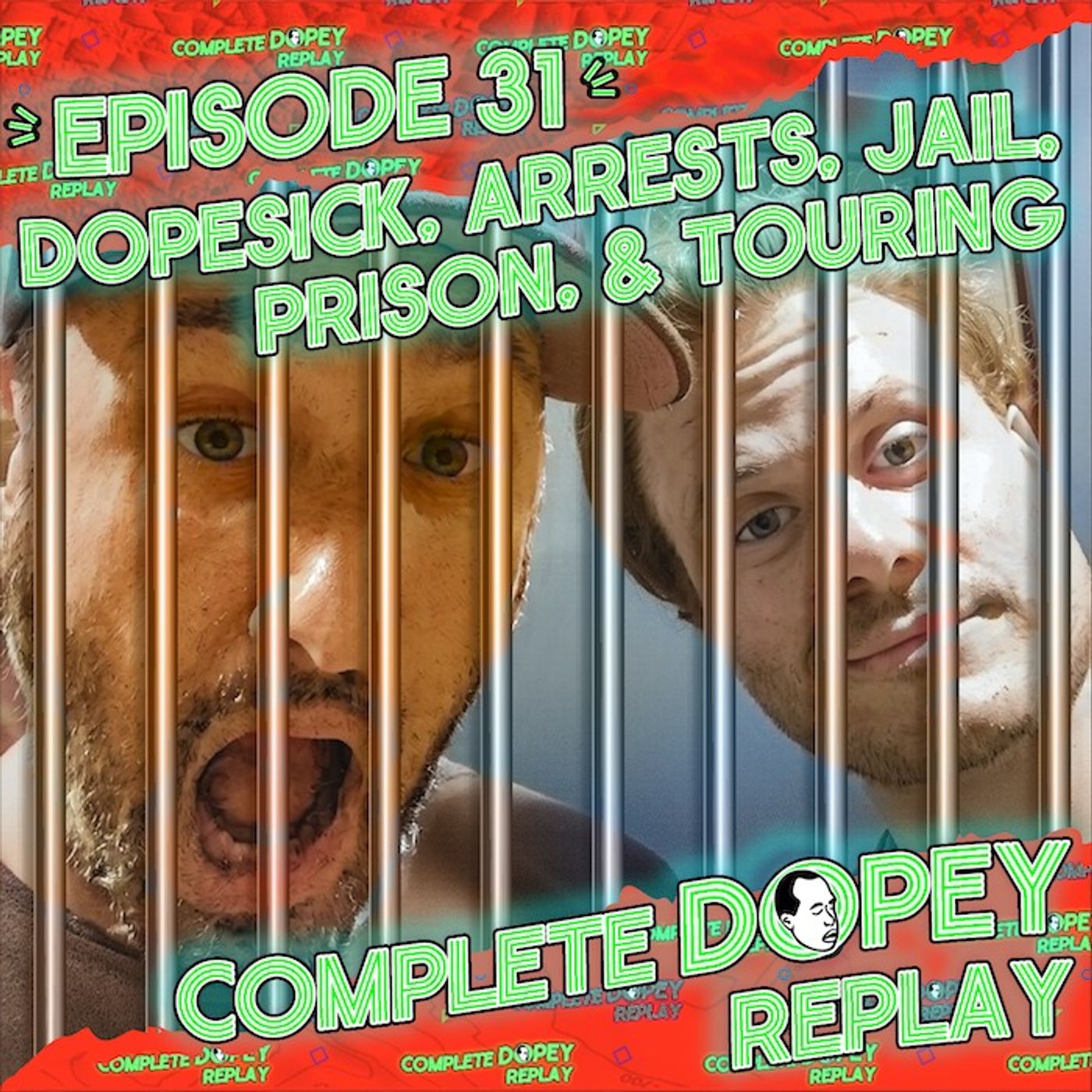 DopeSick, Arrests, Jail, Prison & Touring — with Mystery Guest: JayTotal Replay: