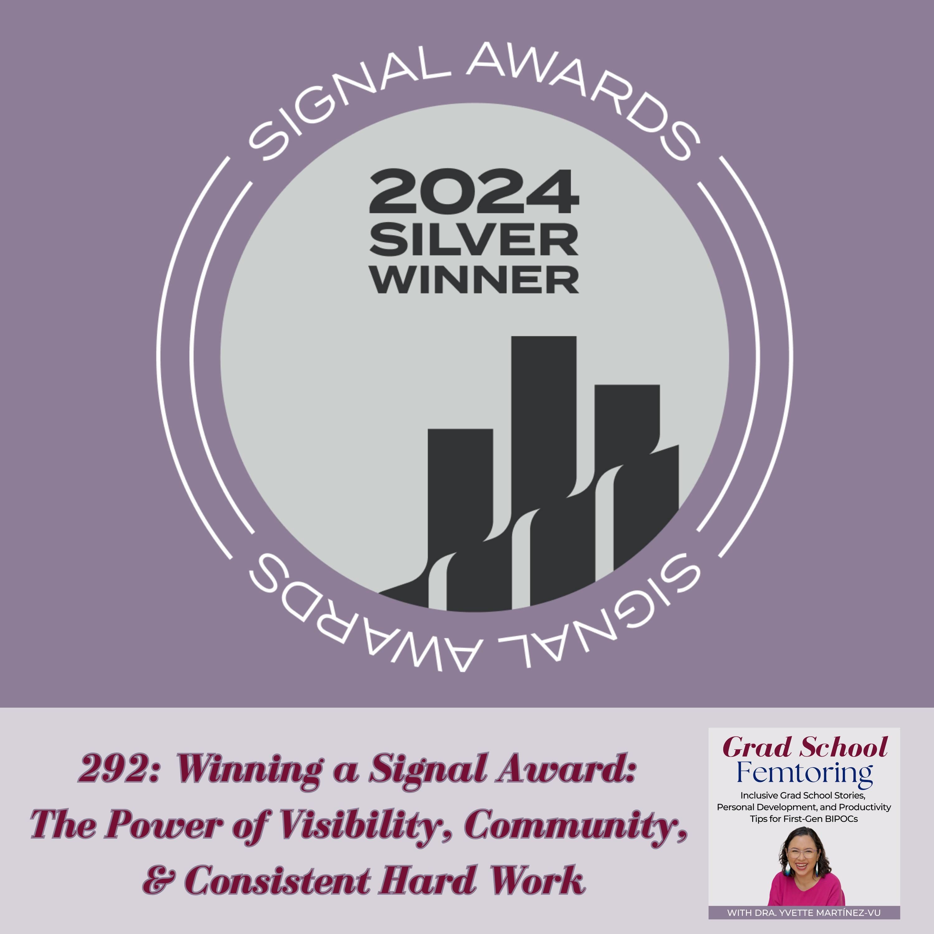 292: Winning a Signal Award: The Power of Visibility, Community, and Consistency