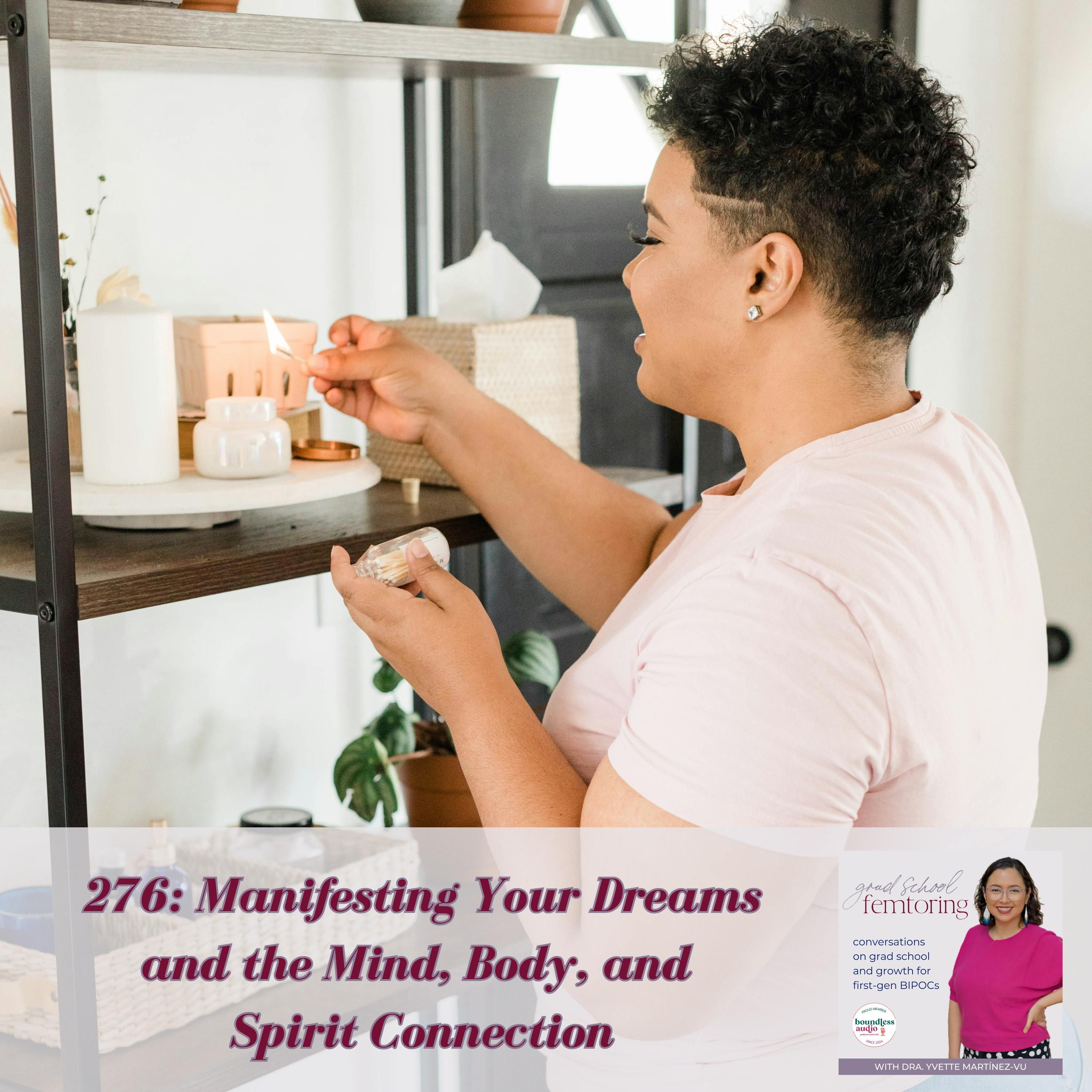 276: Manifesting Your Dreams and the Mind, Body, and Spirit Connection
