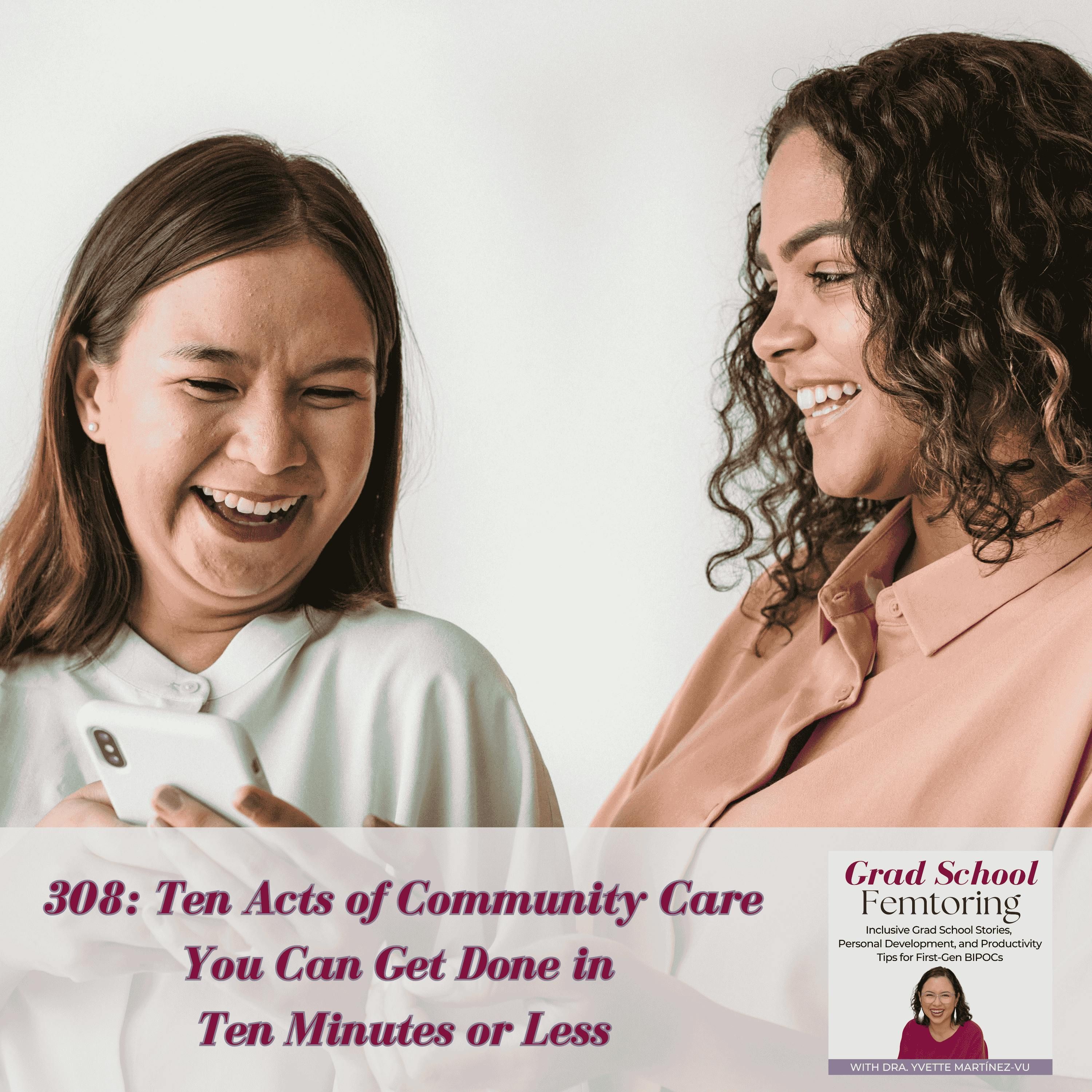 308: Ten Acts of Community Care You Can Get Done in Ten Minutes or Less