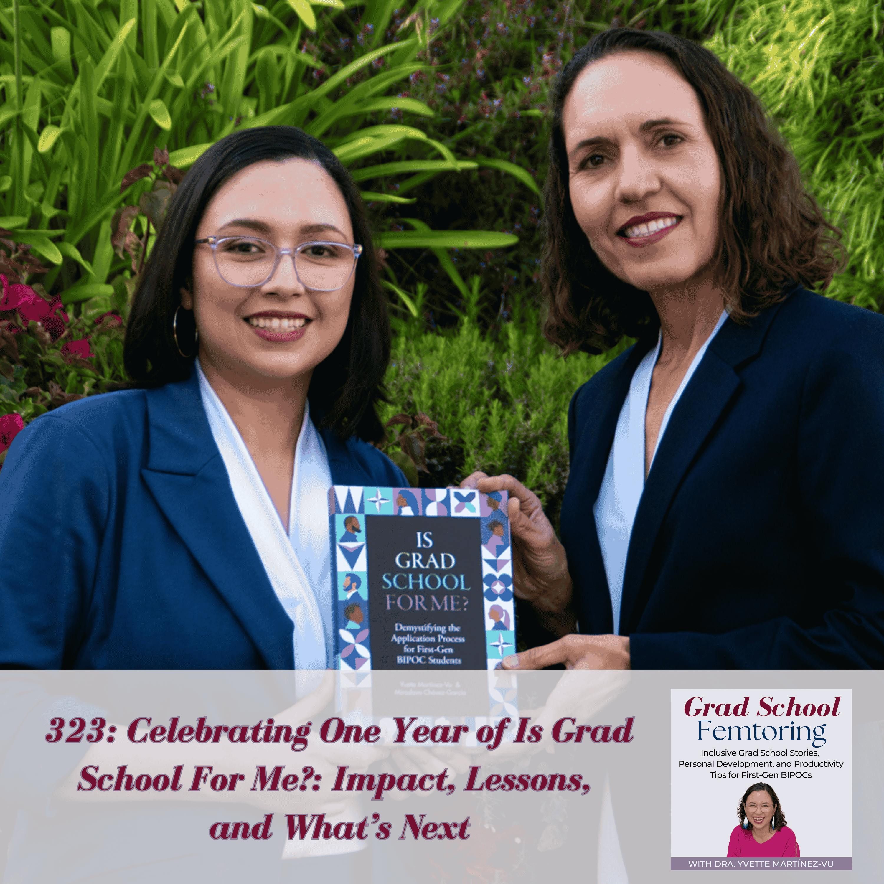 323: Celebrating One Year of Is Grad School For Me?: Impact, Lessons, and What’s Next