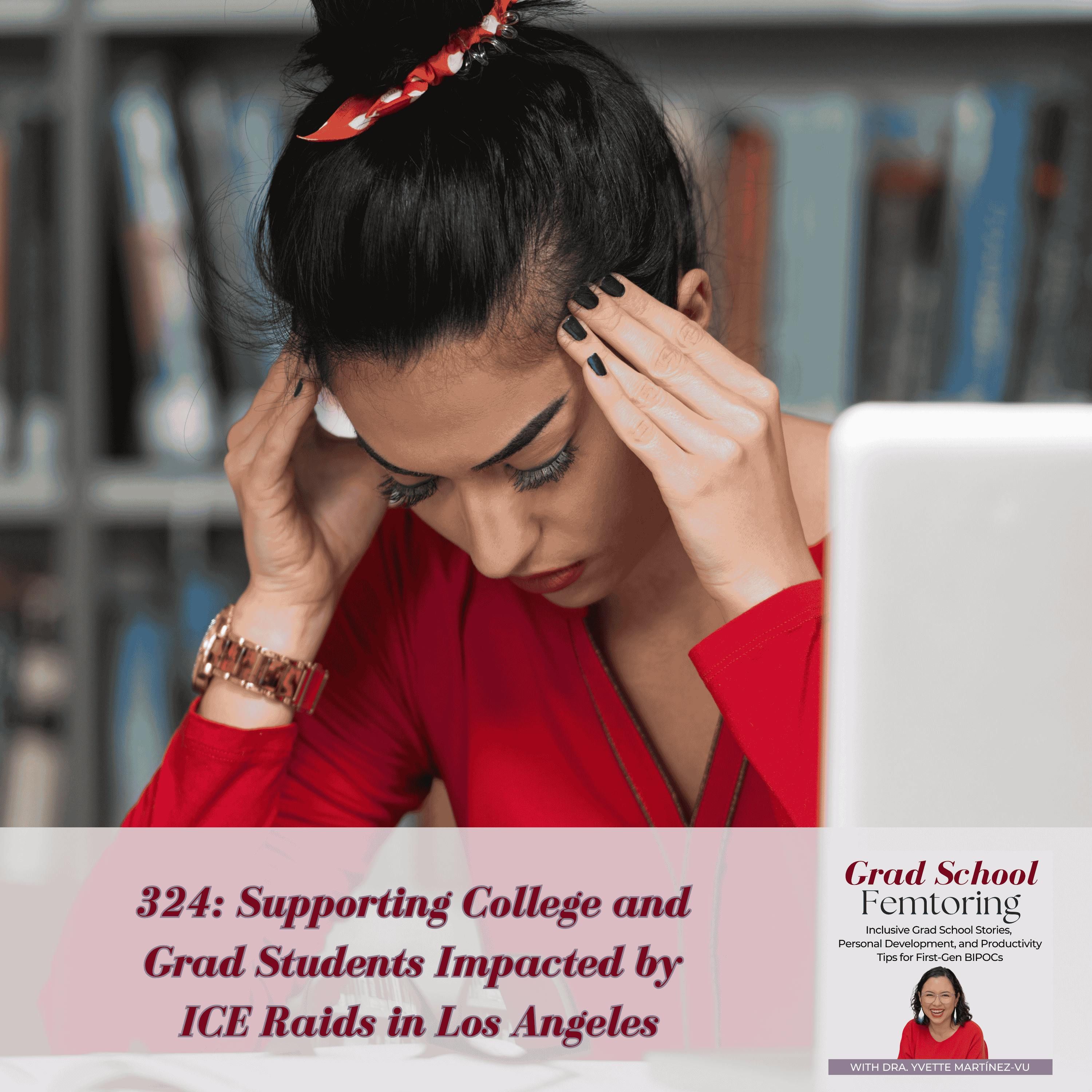 324: Supporting College and Grad Students Impacted by ICE Raids in Los Angeles