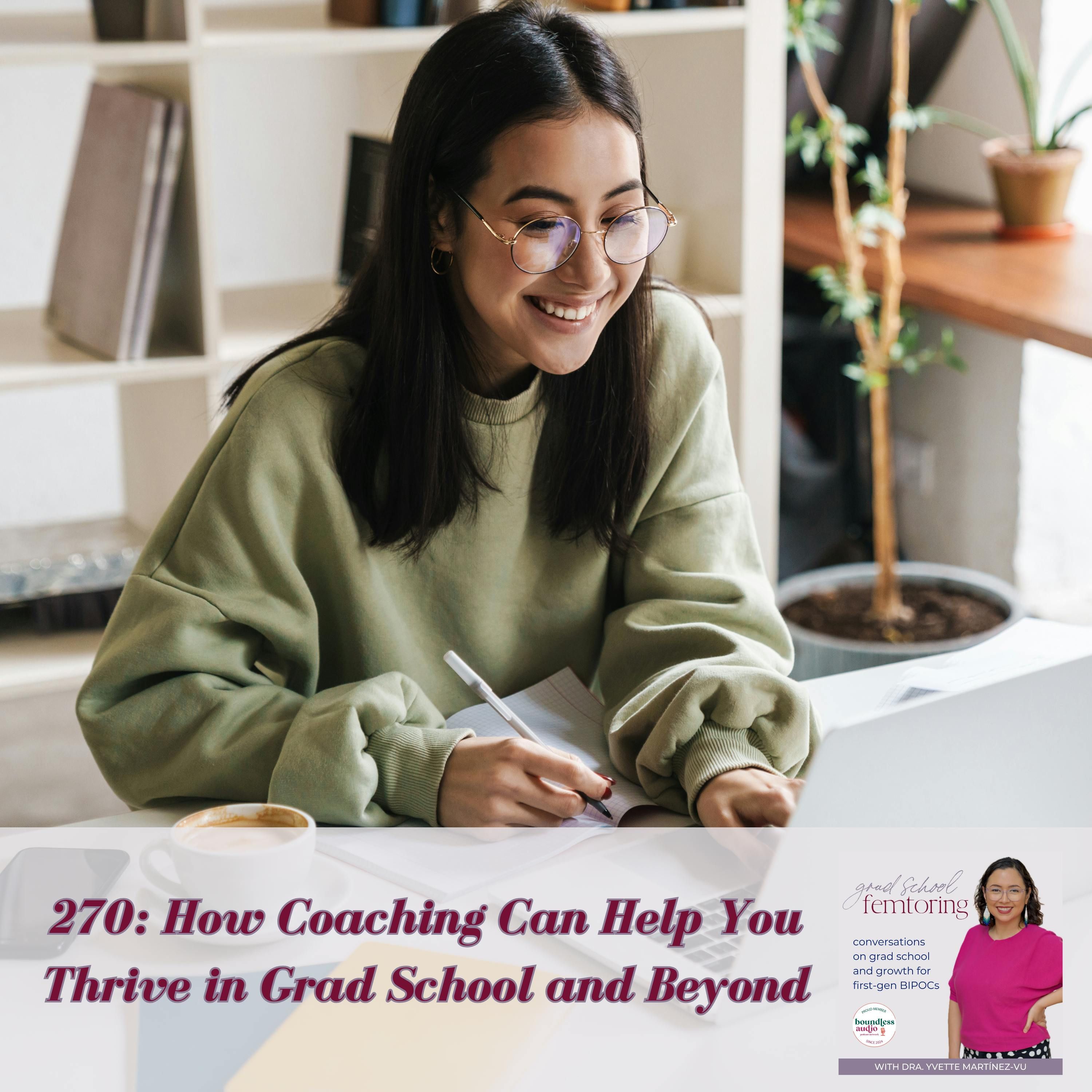 270: How Coaching Can Help You Thrive in Grad School and Beyond