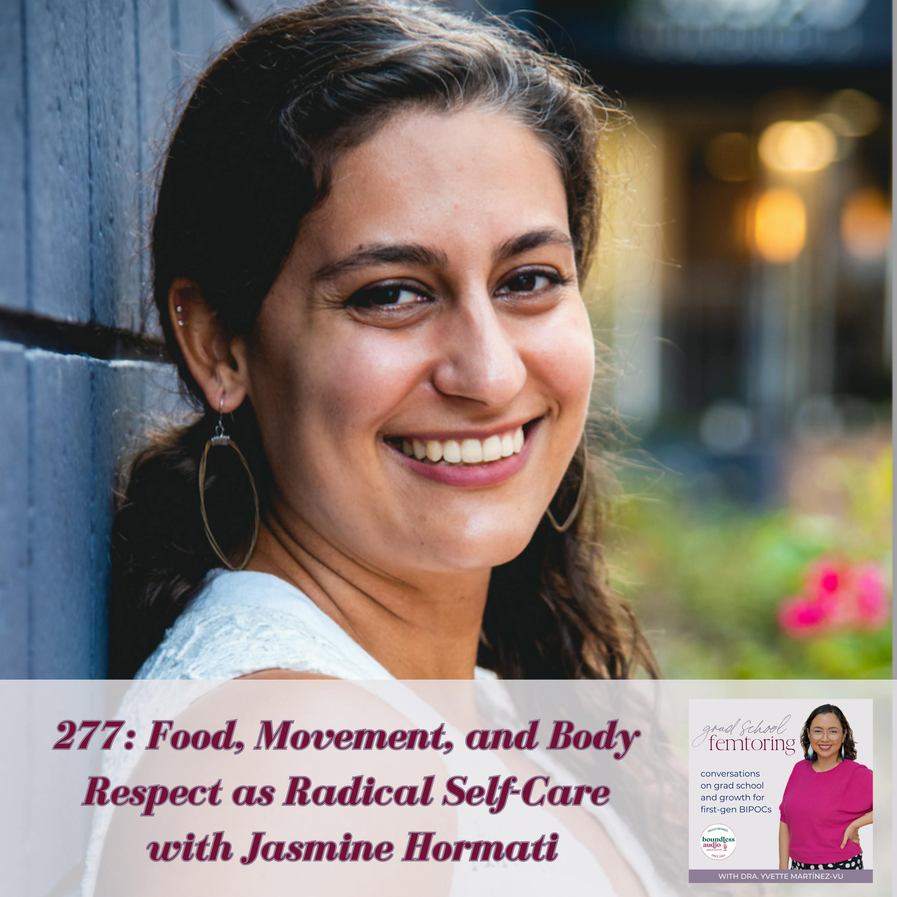 277: Food, Movement, and Body Respect as Radical Self-Care with Jasmine Hormati