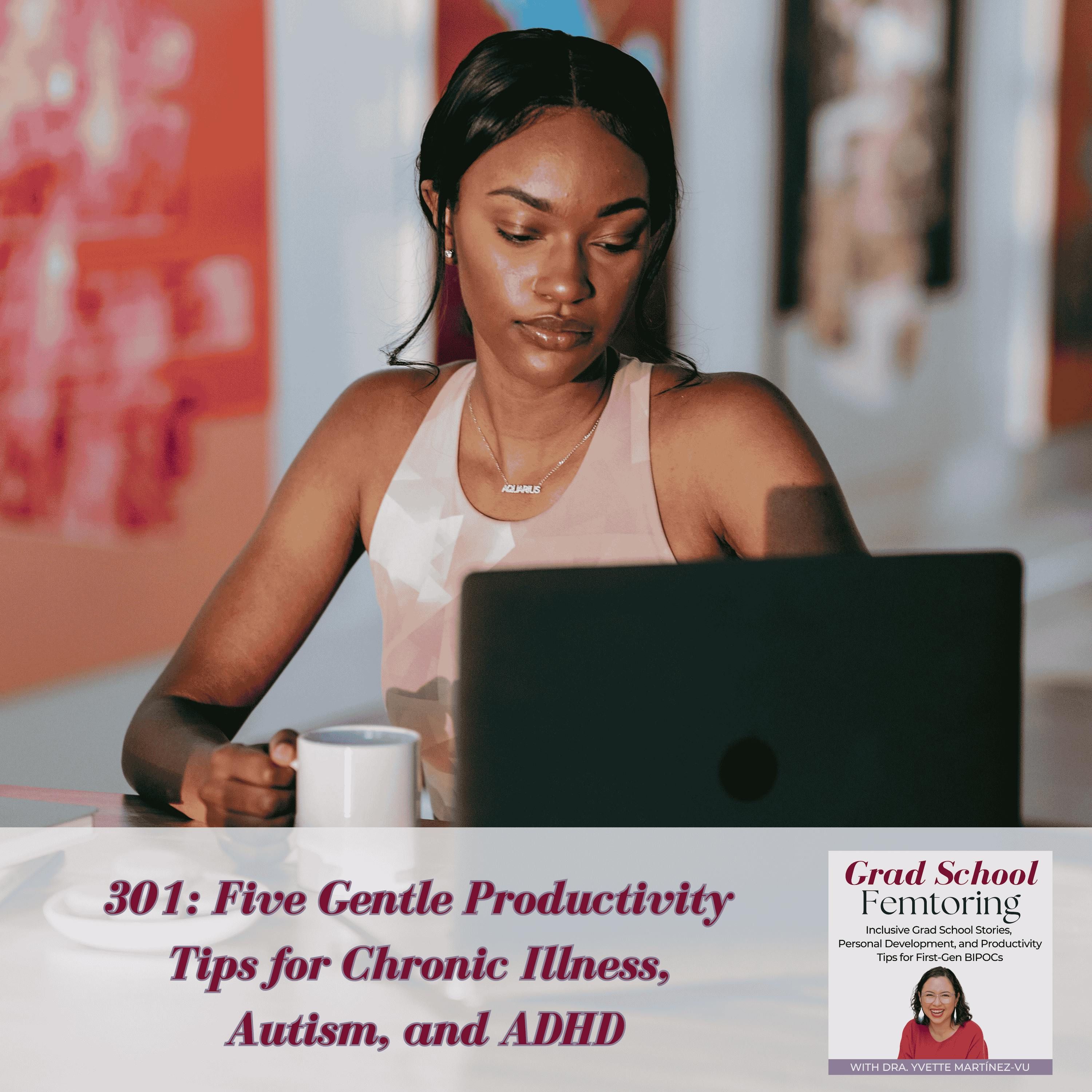 301: Five Gentle Productivity Tips for Chronic Illness, Autism, and ADHD