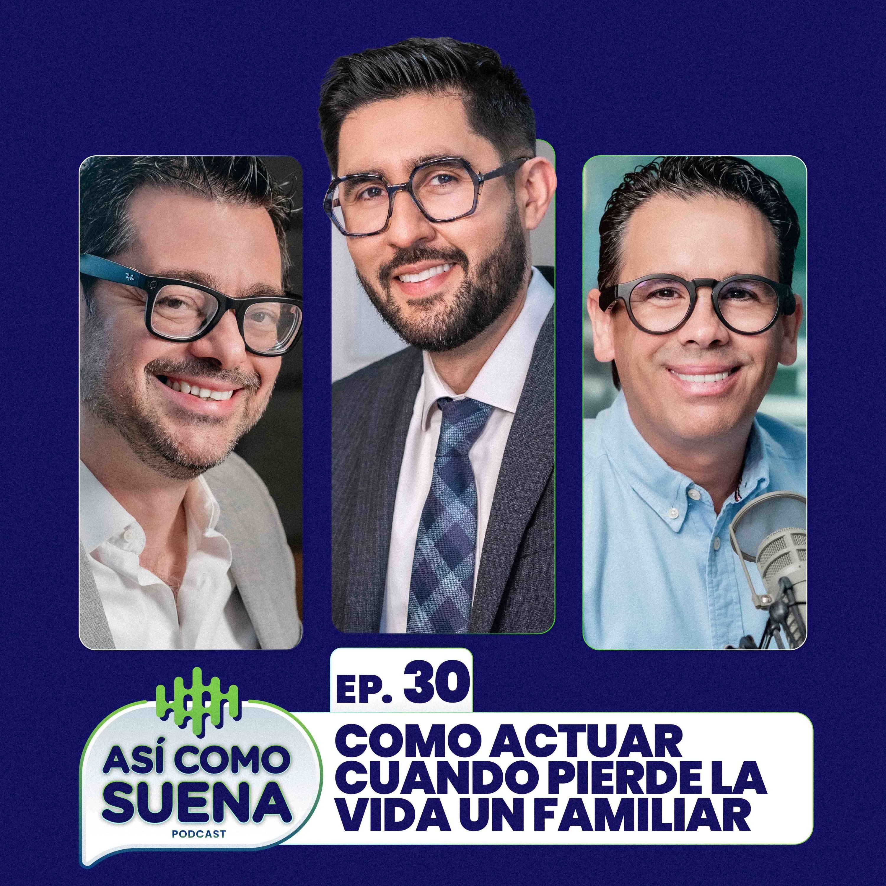 Como actuar cuando un familiar pierde la vida. Ep. 30 episode artwork