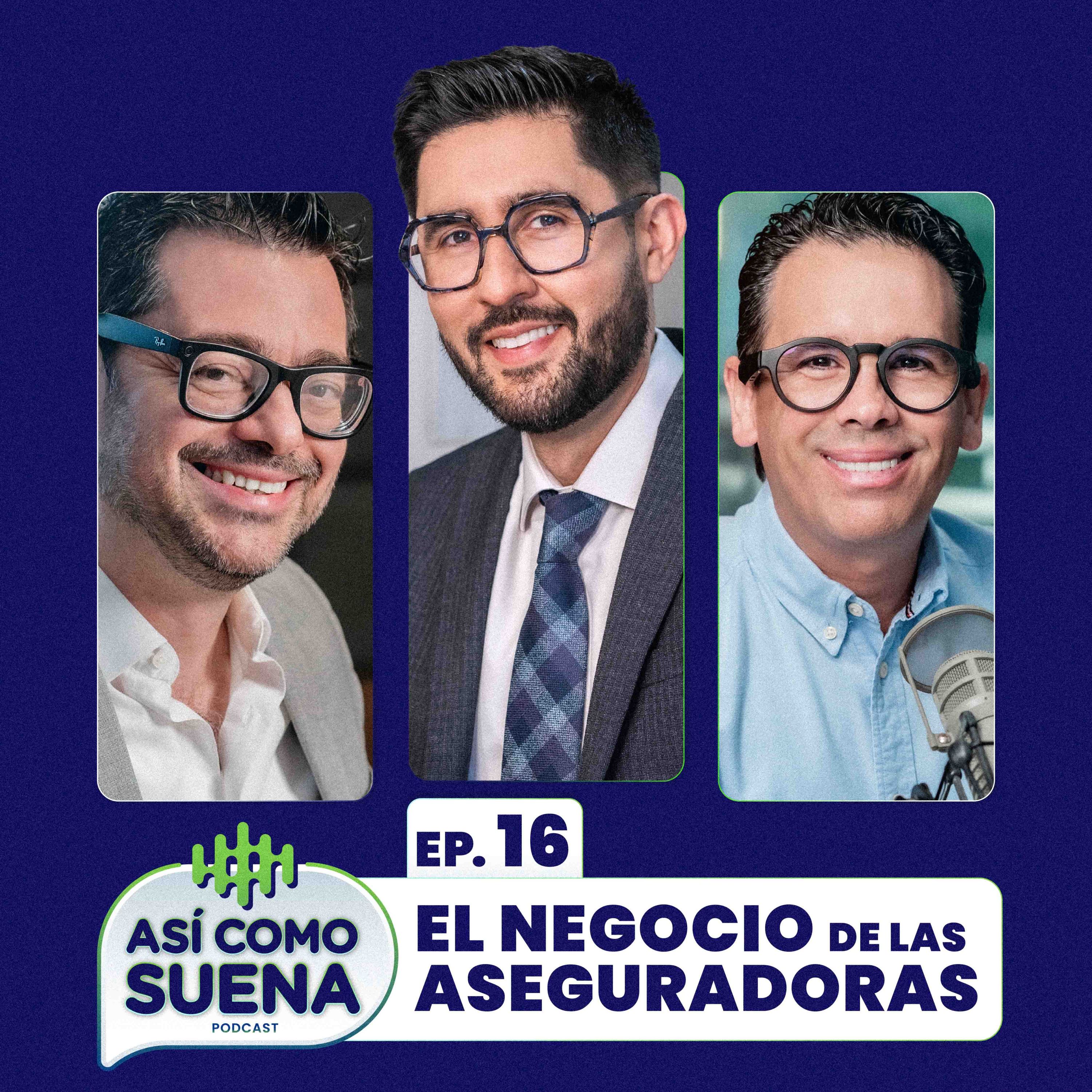 El negocio de las aseguradoras. Ep. 16 episode artwork