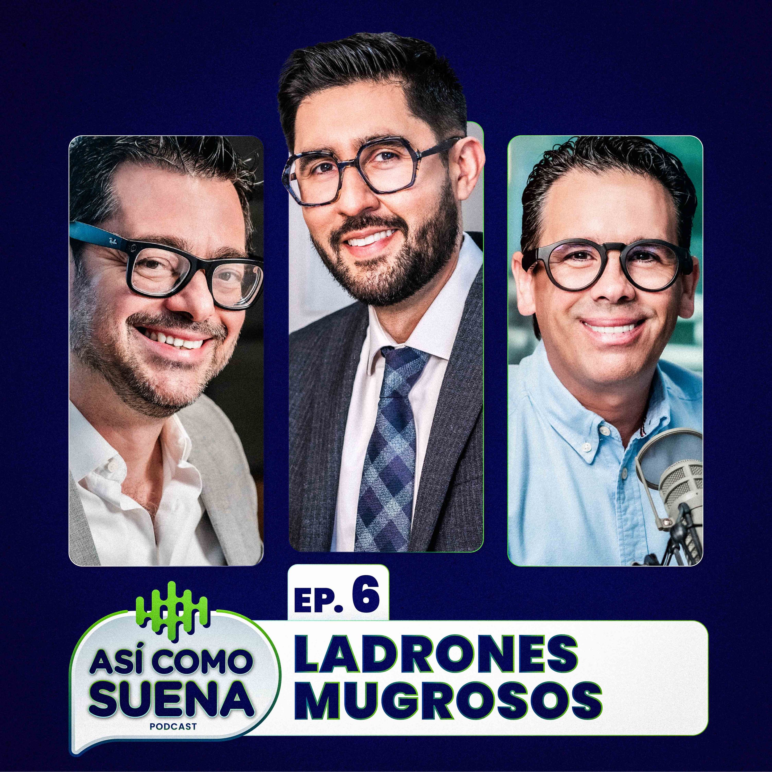 Ladrones Mugrosos / Ep. 6 episode artwork