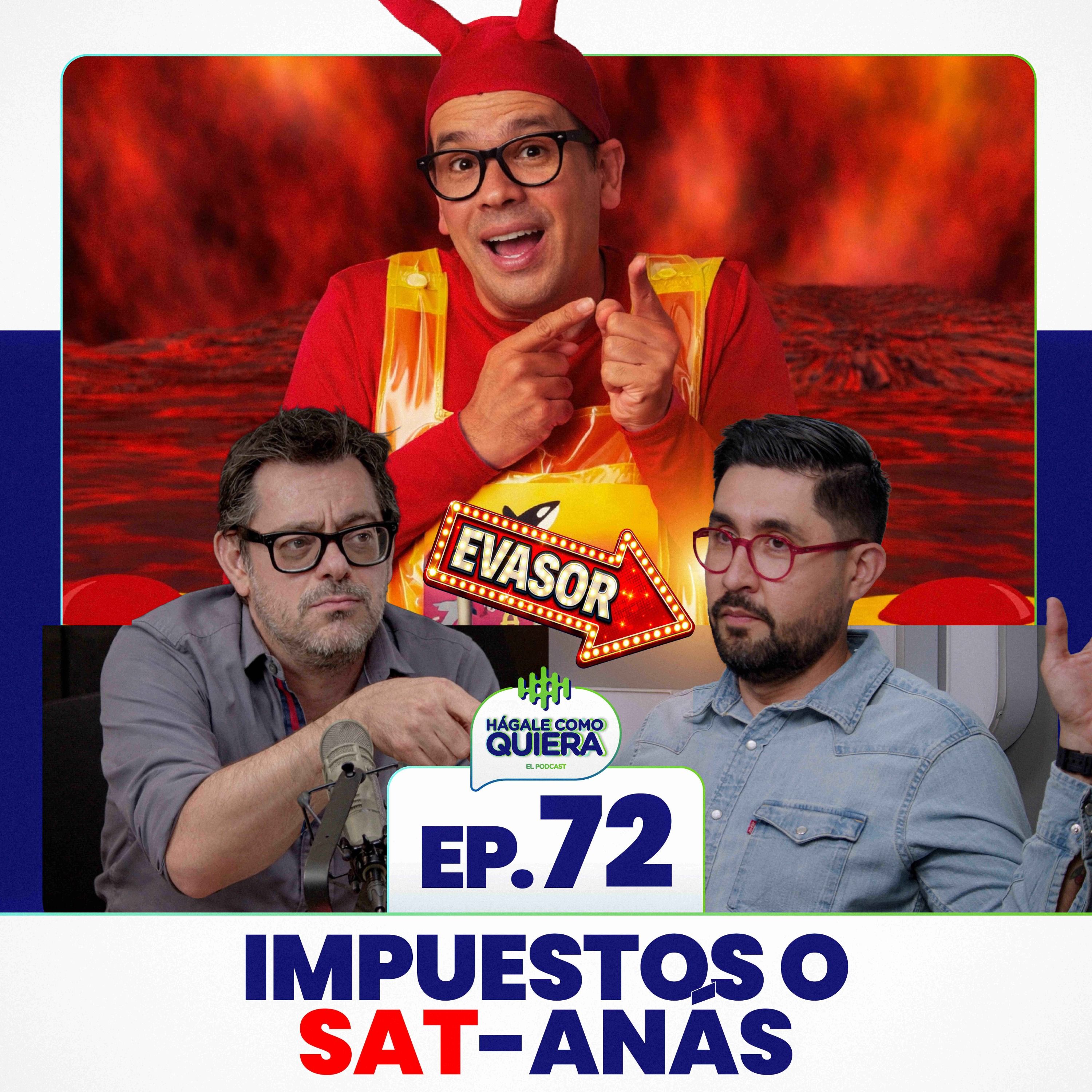 Impuestos o SAT-anás Ep. 72 episode artwork
