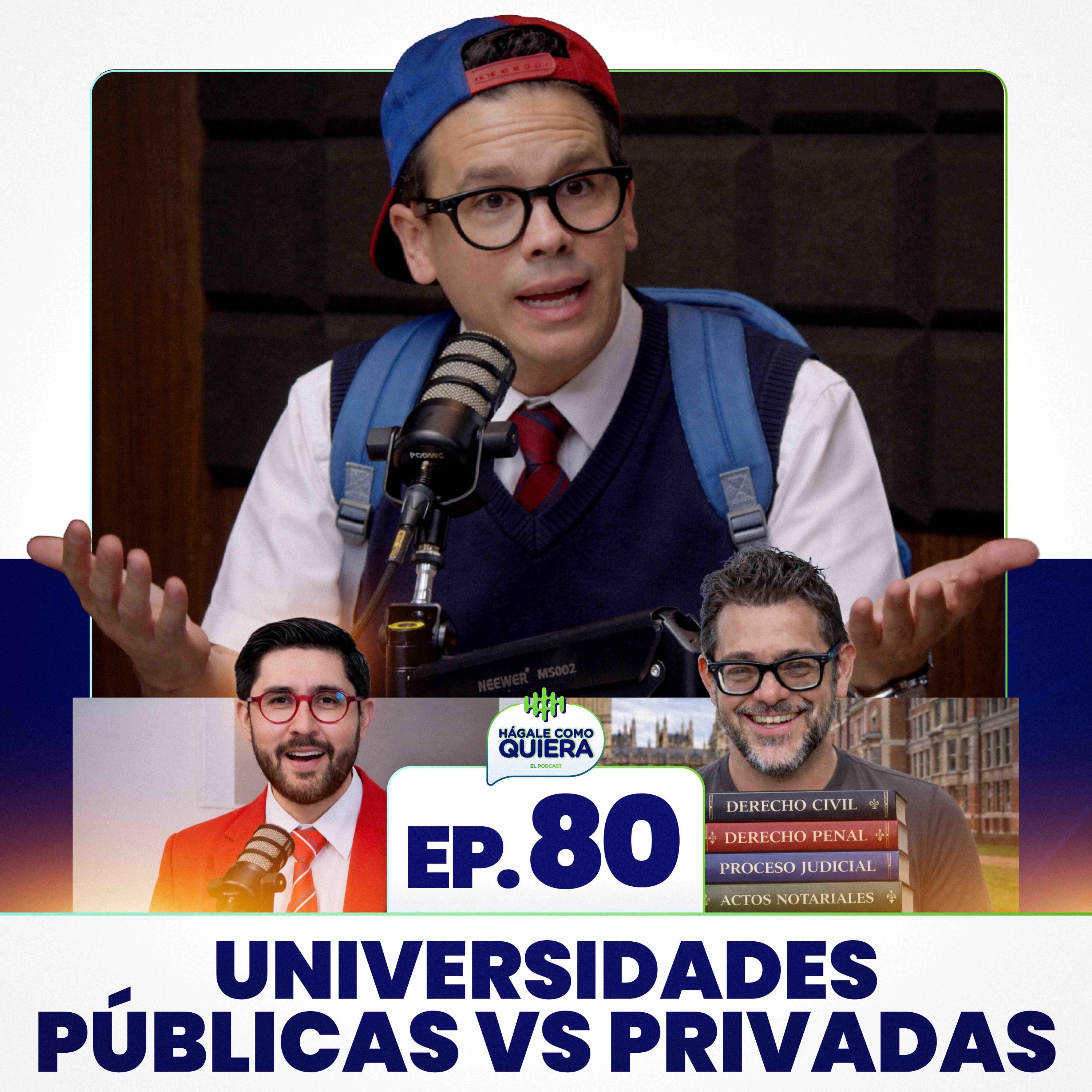 DEBATE: Universidades Privadas Vs Públicas. Ep. 80 episode artwork