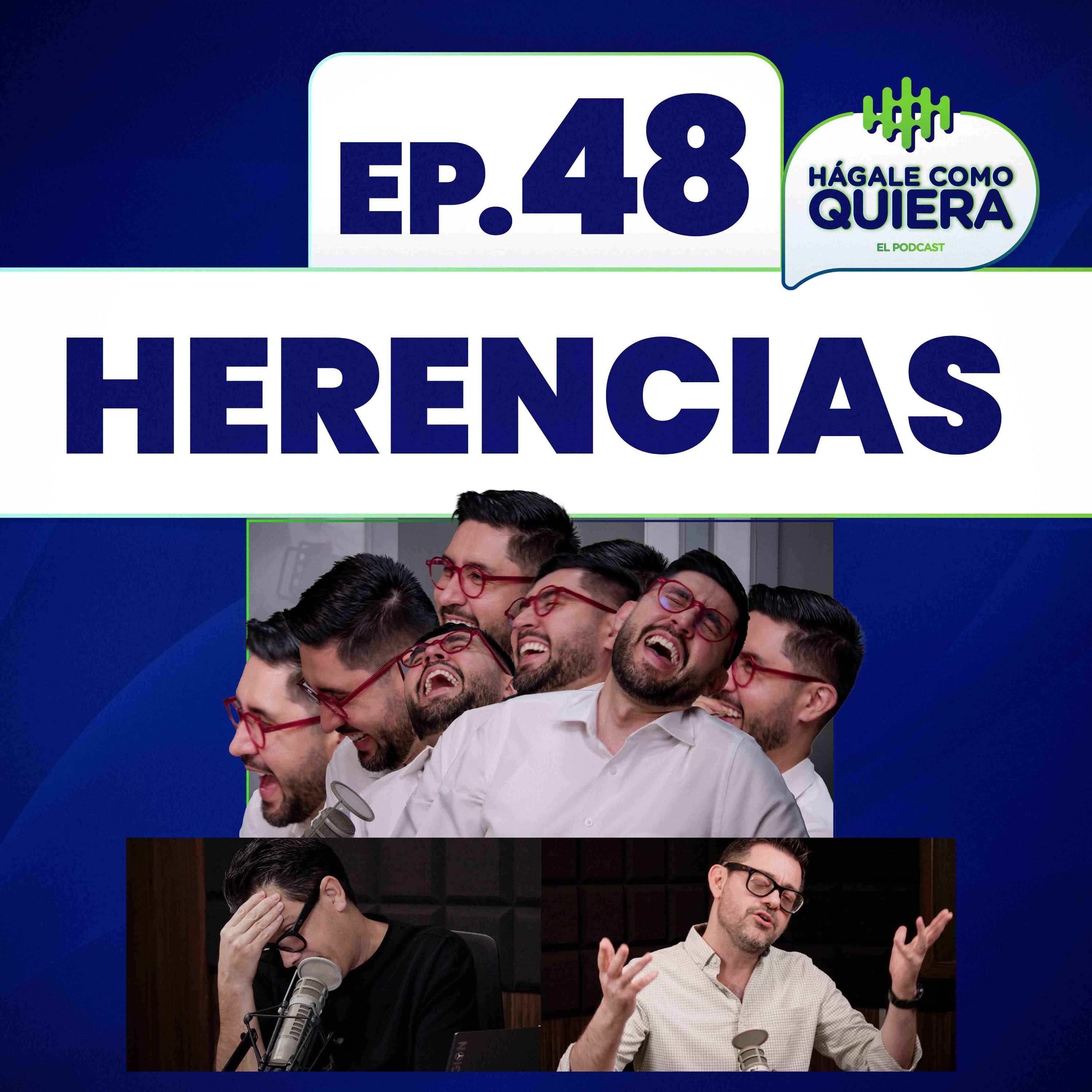 Herencias Ep. 48 episode artwork