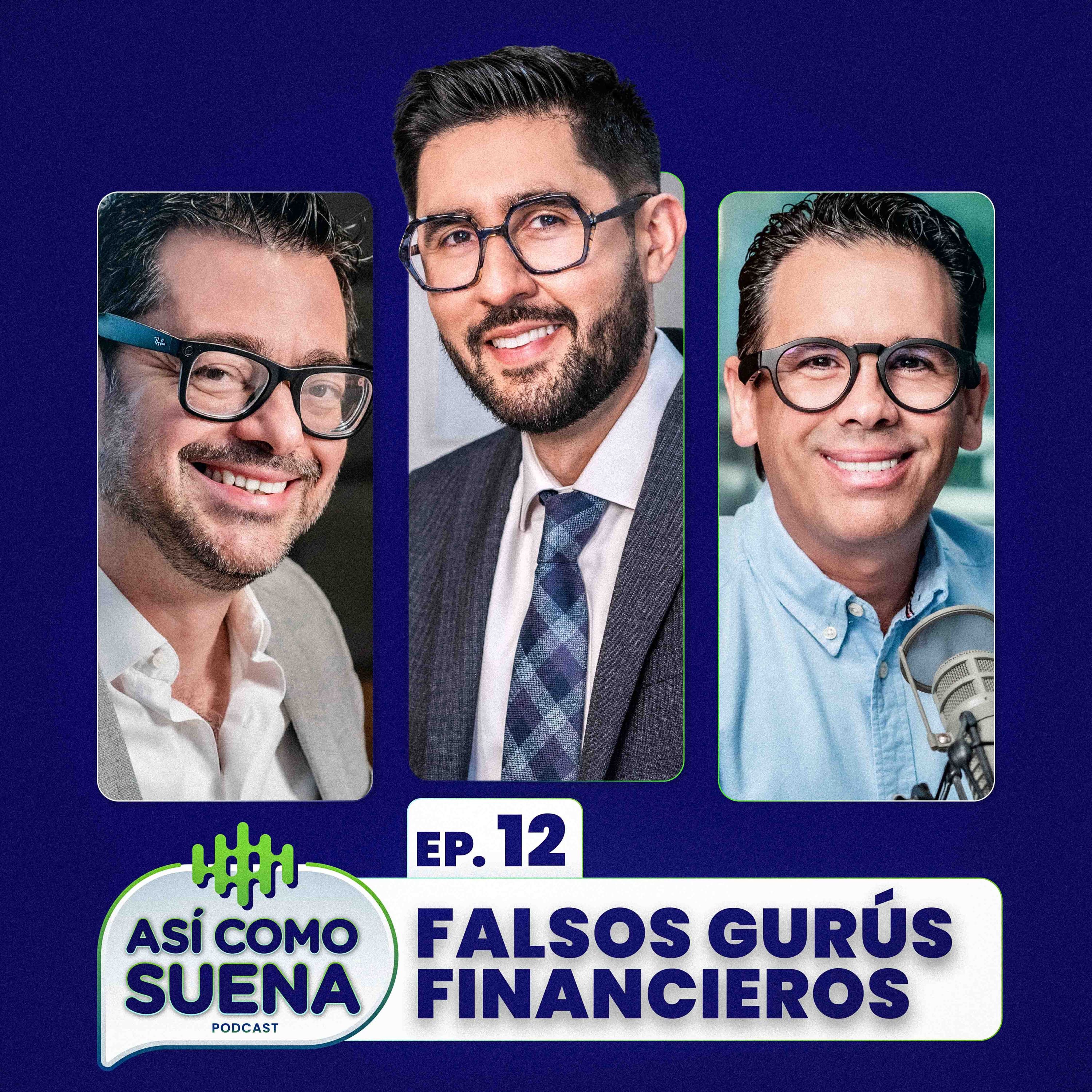 Falsos Gurús Financieros / Ep. 12 episode artwork