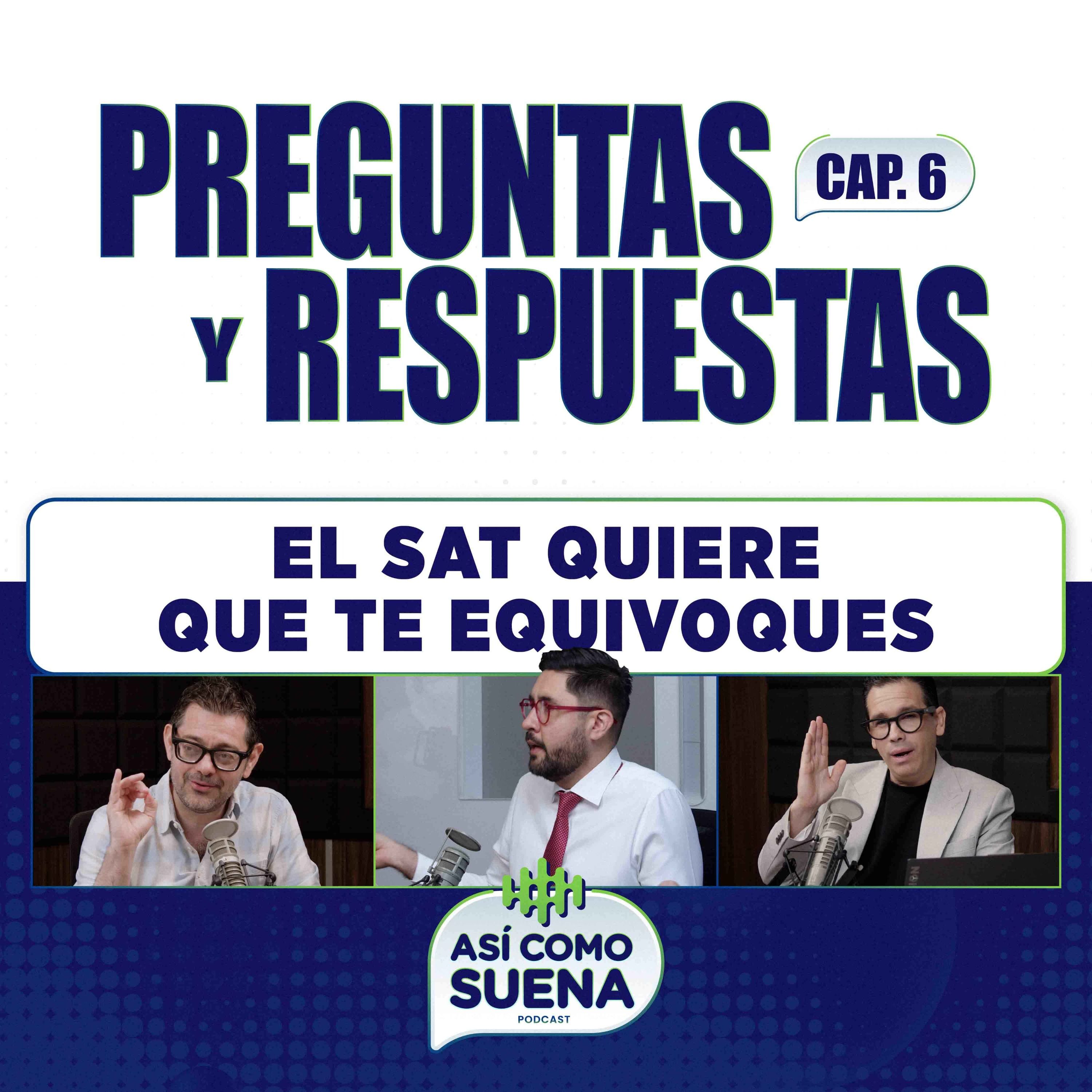 Respuestas a sus preguntas en: El SAT quiere que te equivoques | Cap. 5 episode artwork