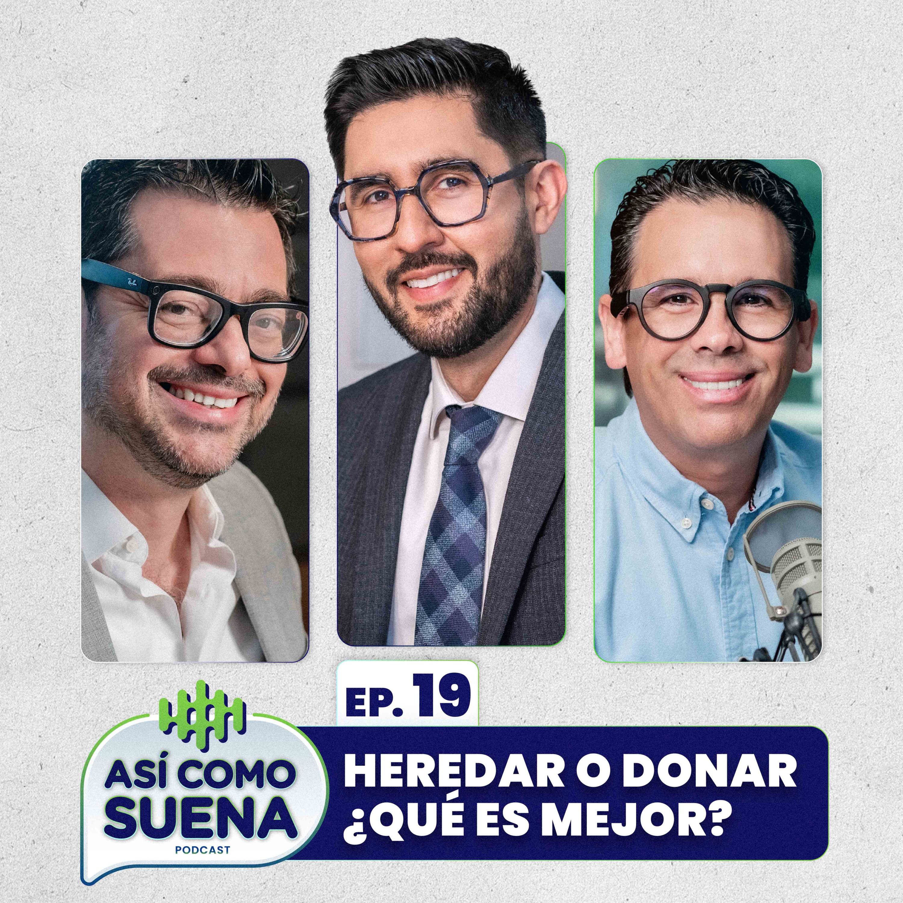 Heredar o Donar ¿Qué es mejor?. Ep. 19 episode artwork
