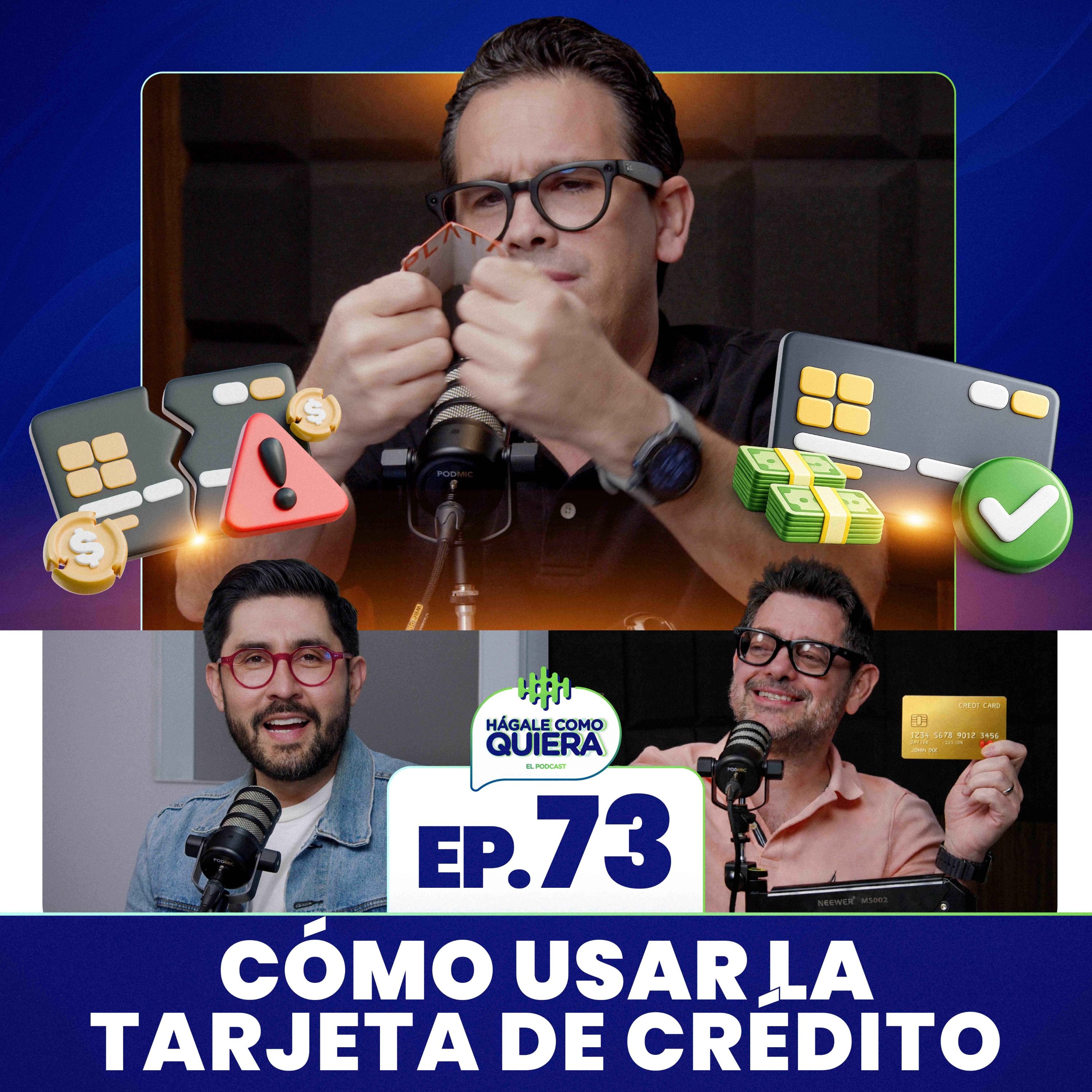 Cómo usar la tarjeta de crédito Ep. 73 episode artwork