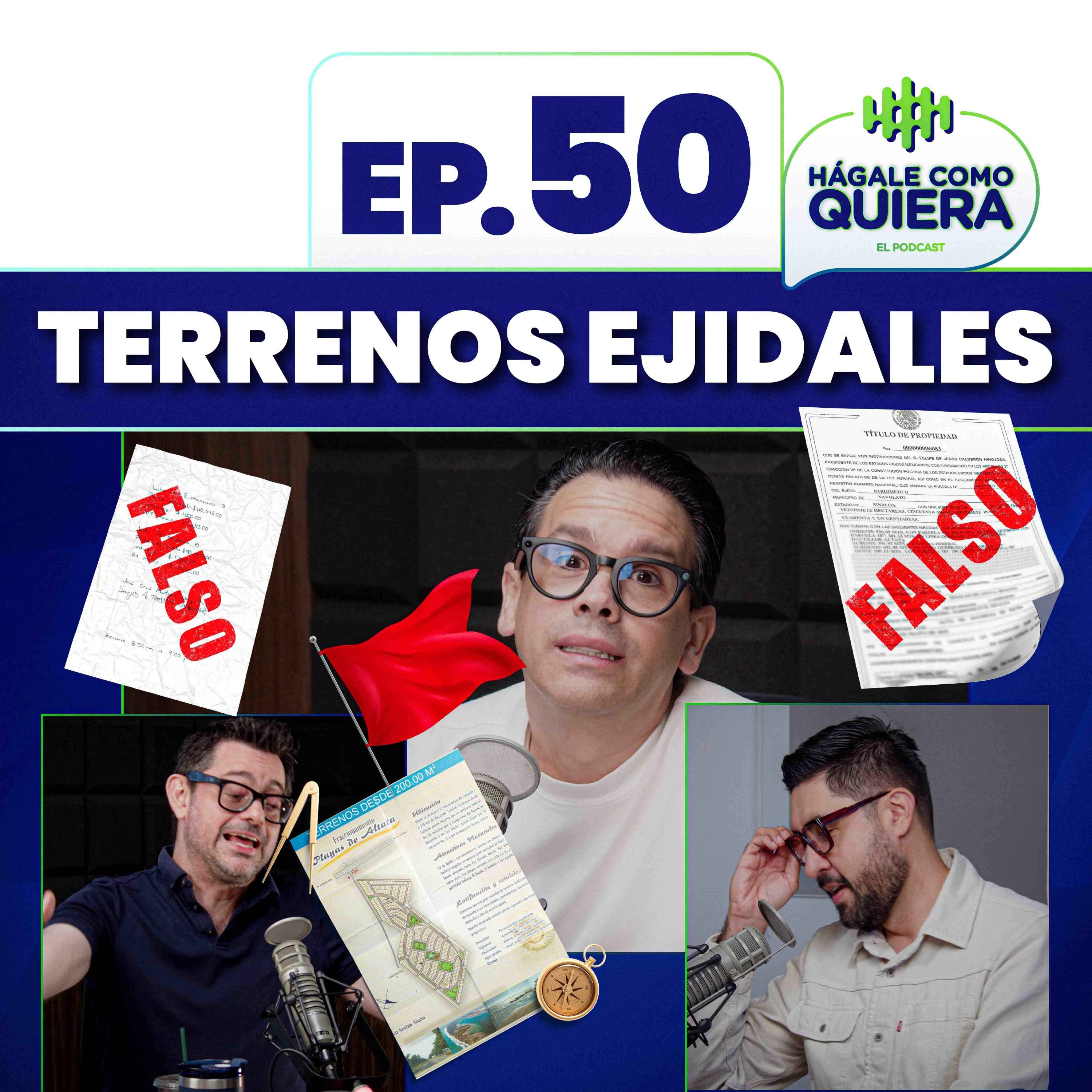 Terrenos ejidales Ep. 50 episode artwork