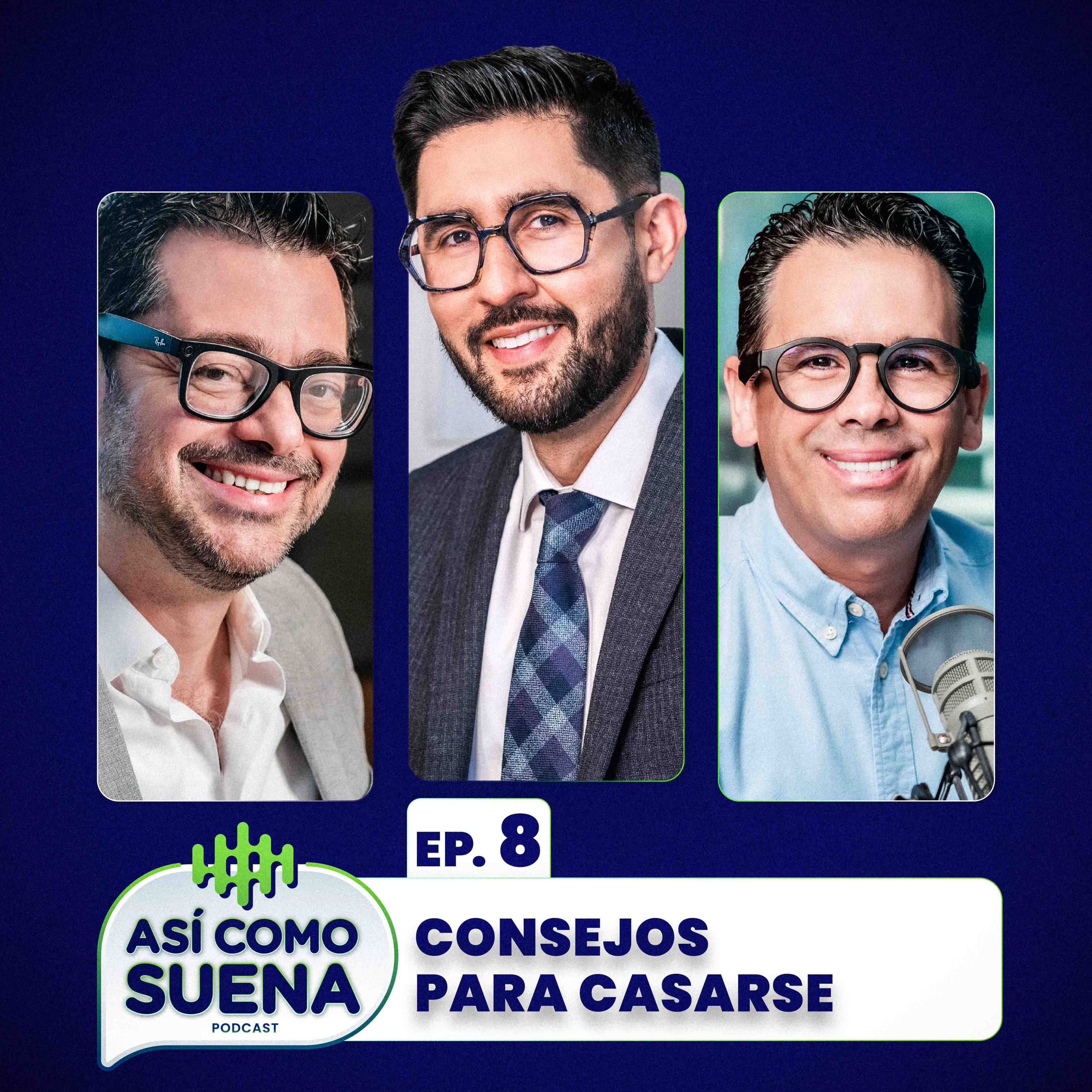 Consejos Para Casarse / Ep. 8 episode artwork