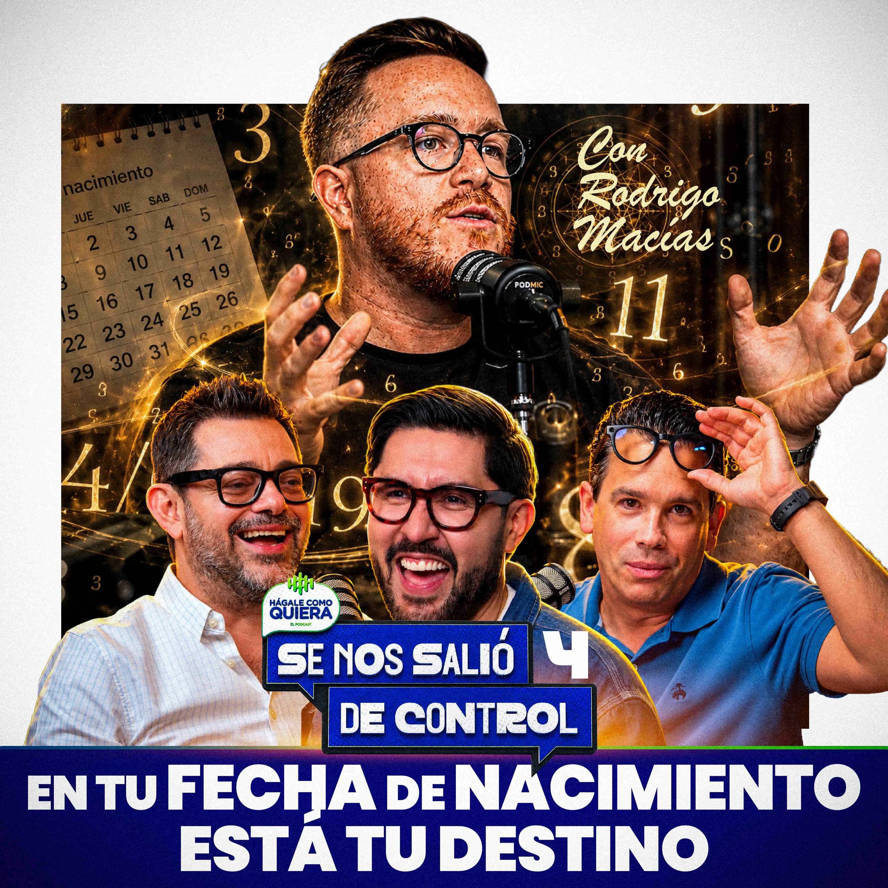 En tu fecha de nacimiento está tu destino, con Rodrigo Macías Cap. 4 | HCQ
