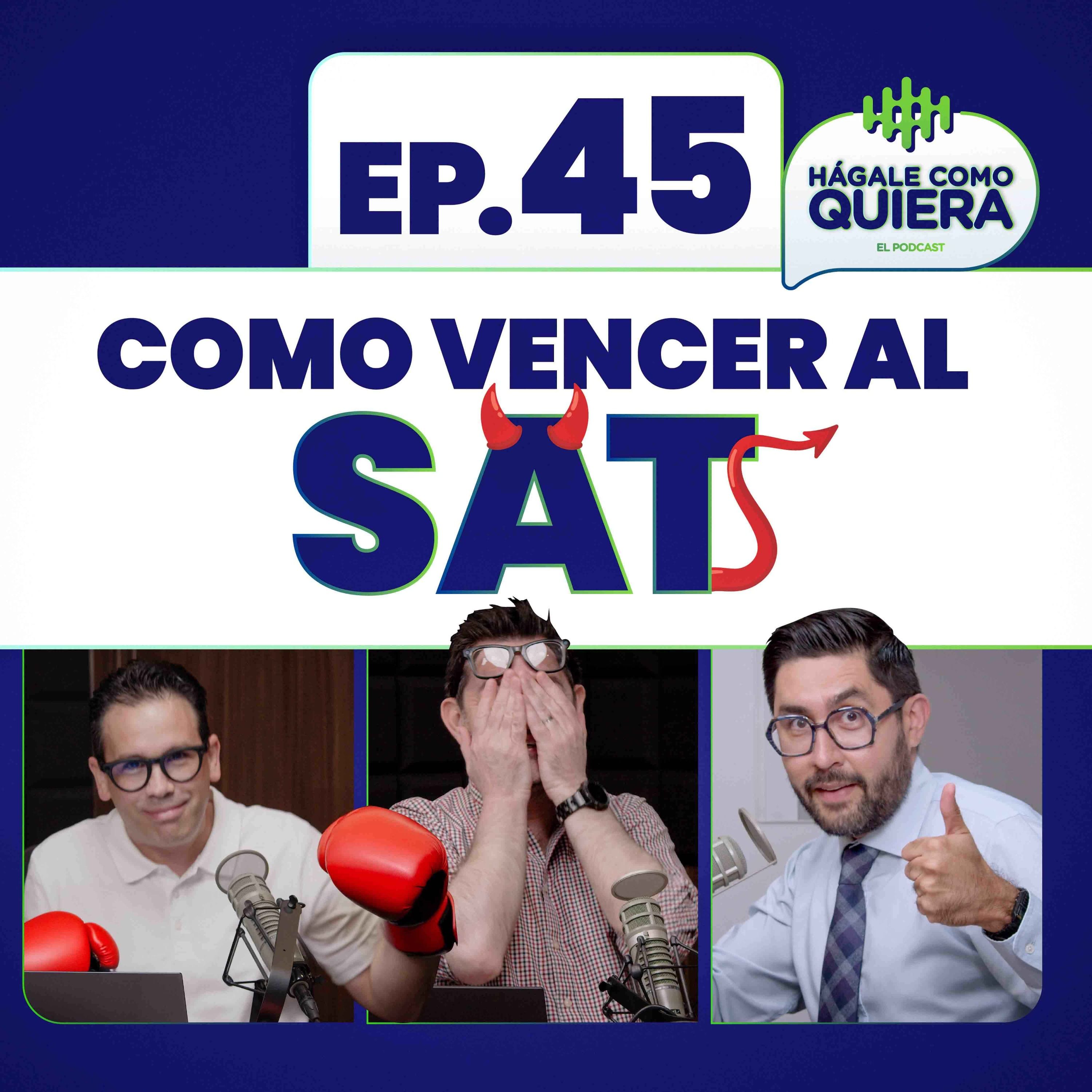 Como vencer al SAT Ep. 45 episode artwork