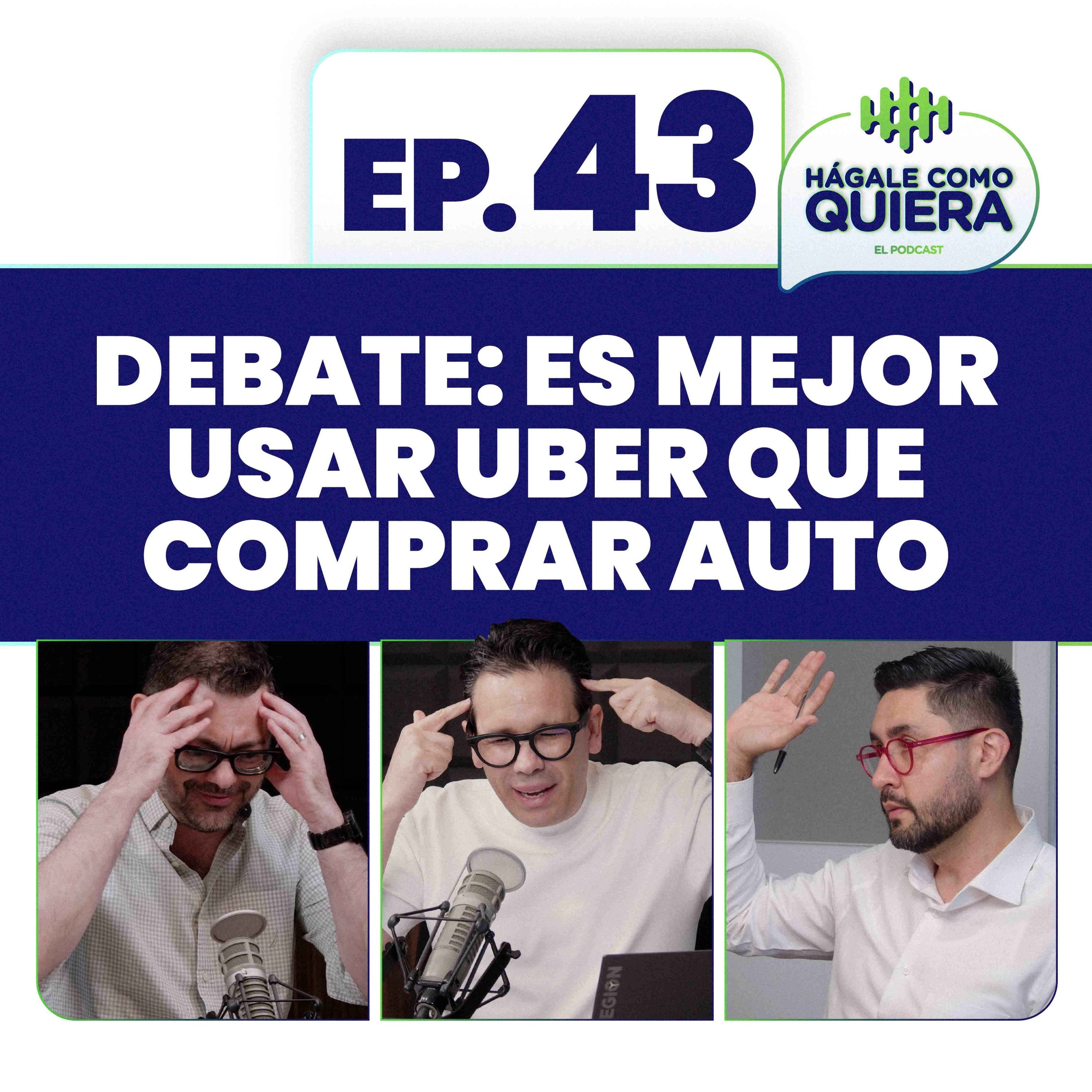 DEBATE, es mejor usar Uber que comprar carro. Ep.43 episode artwork