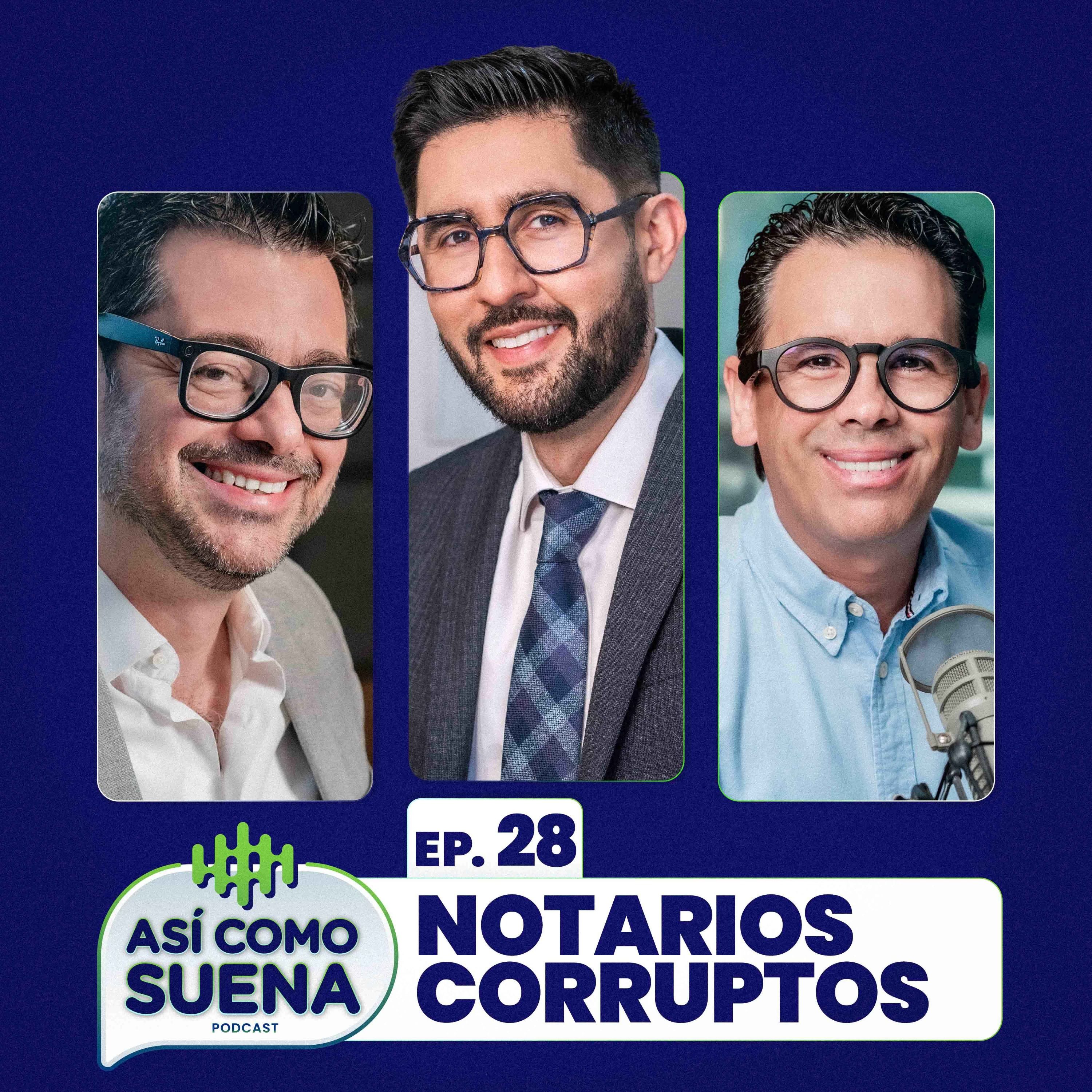 Notarios Corruptos Ep. 28 episode artwork