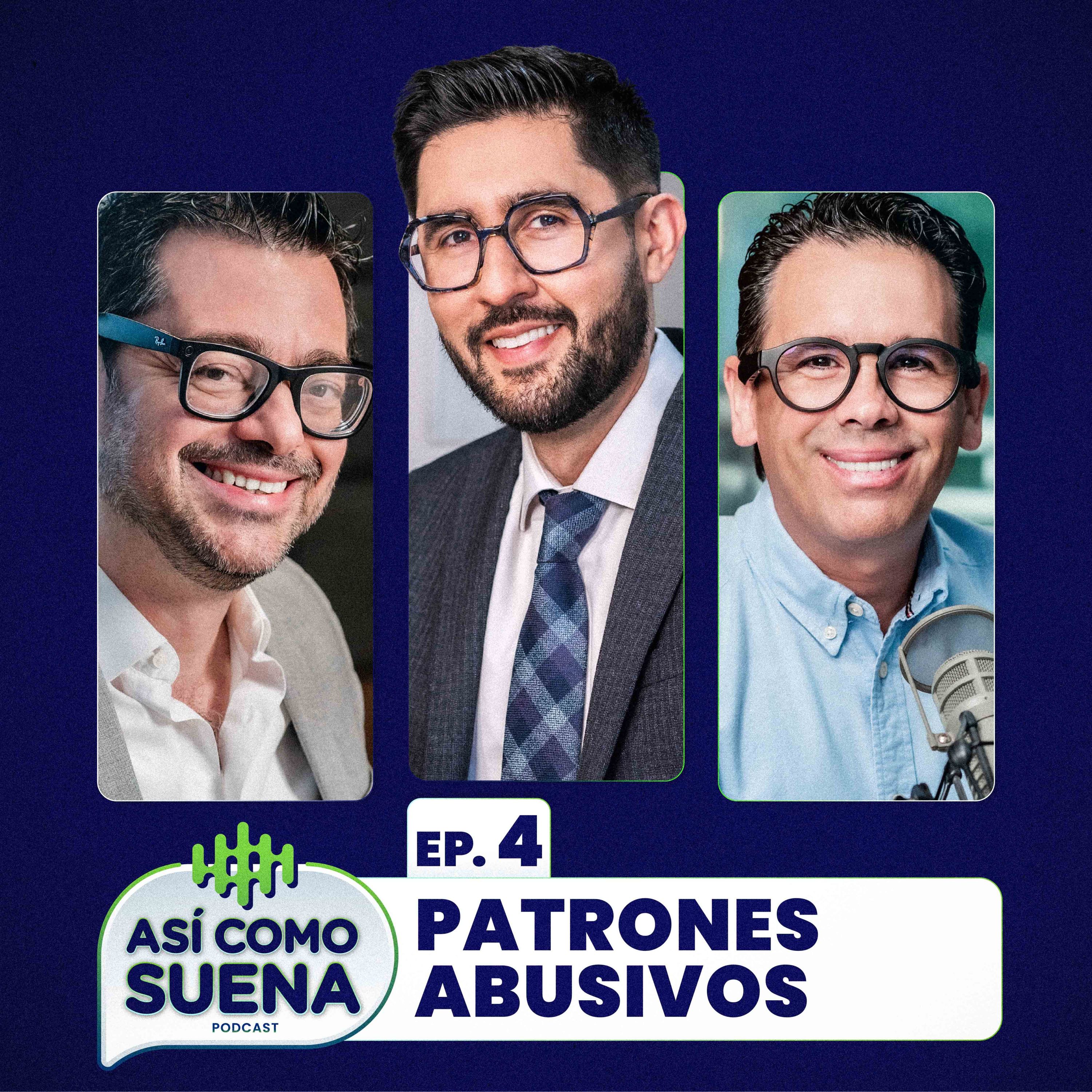 Patrones Abusivos / Ep. 4 episode artwork