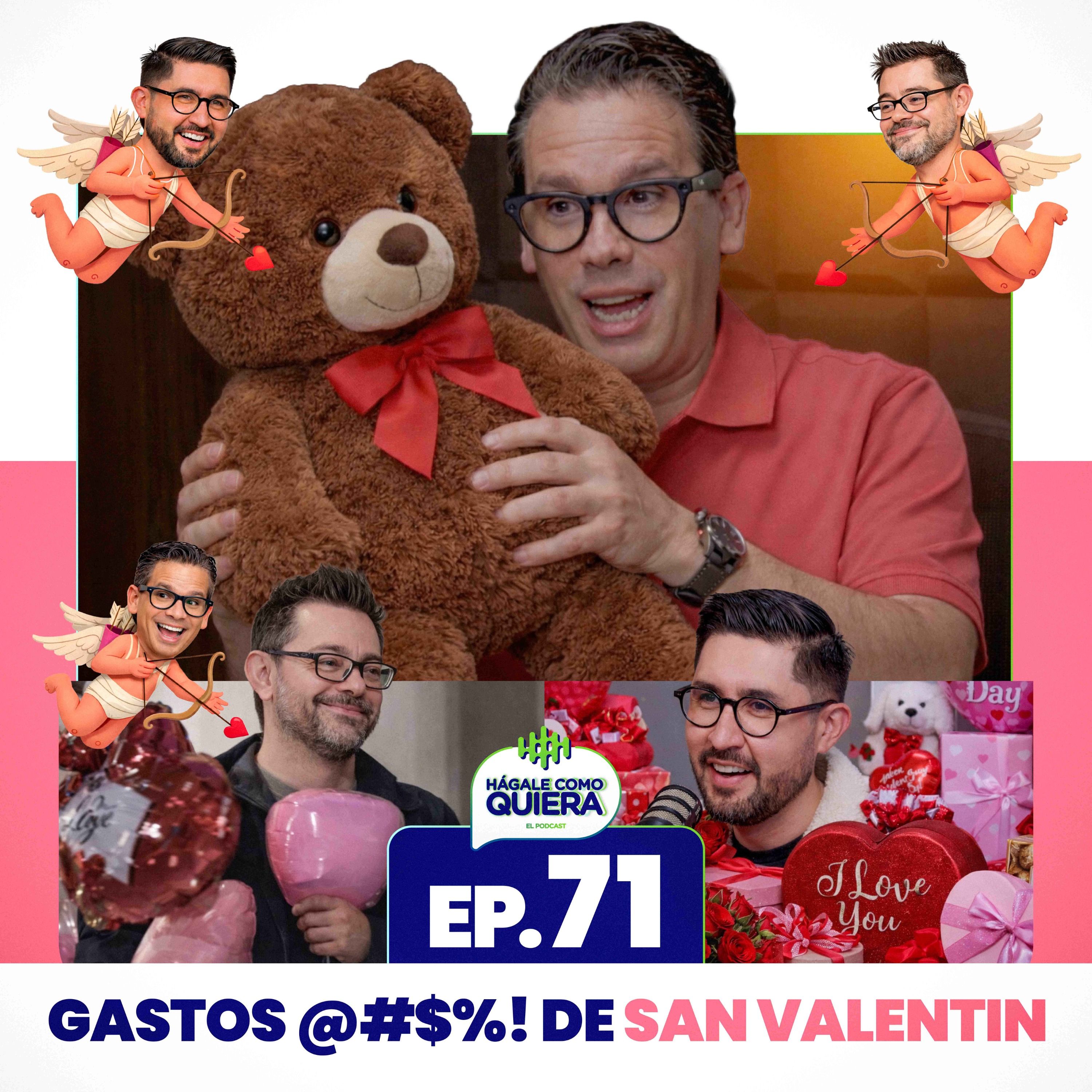 Gastos @#$%! de San Valentin. Ep. 71 episode artwork