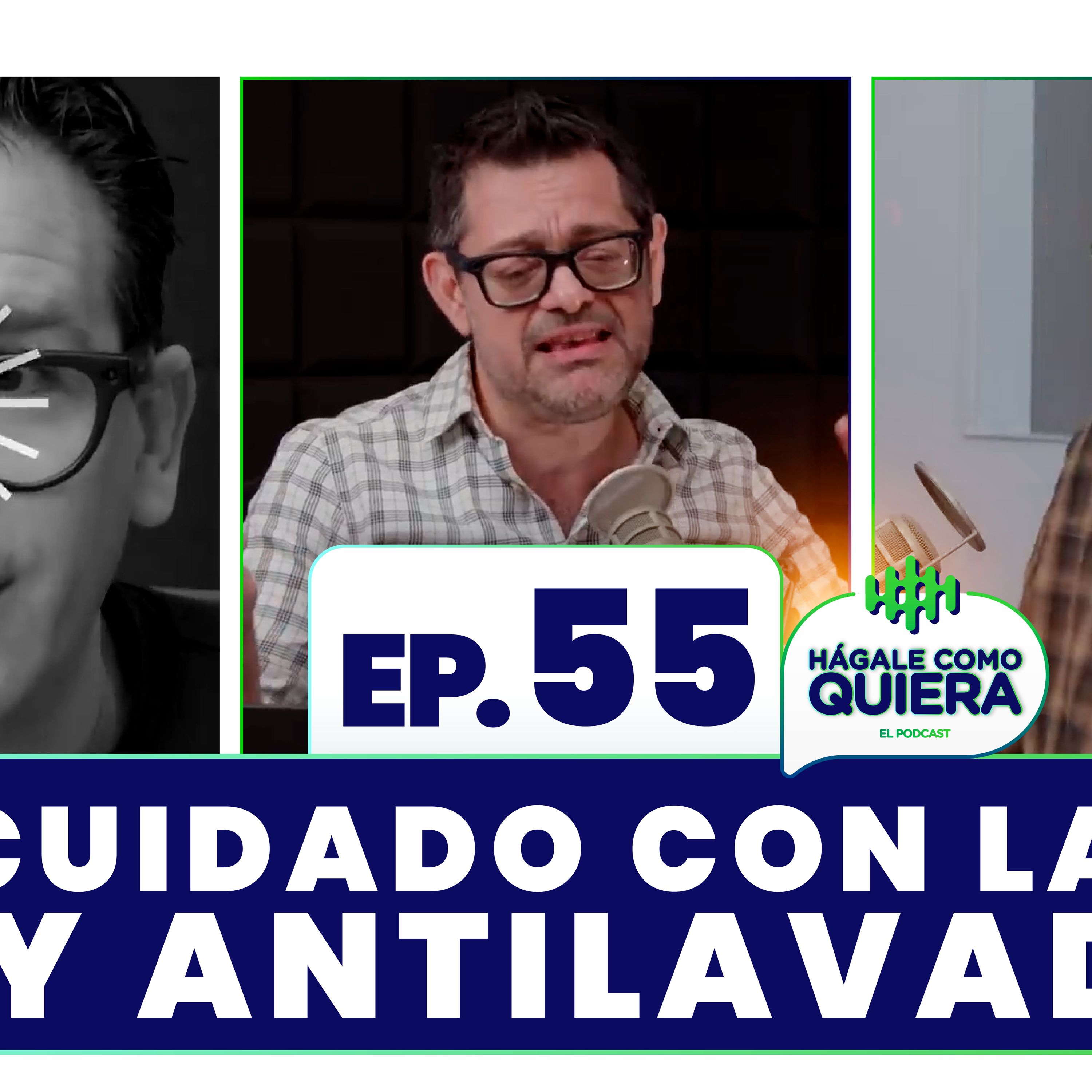 Cuidado con la Ley Antilavado. Ep. 55 episode artwork
