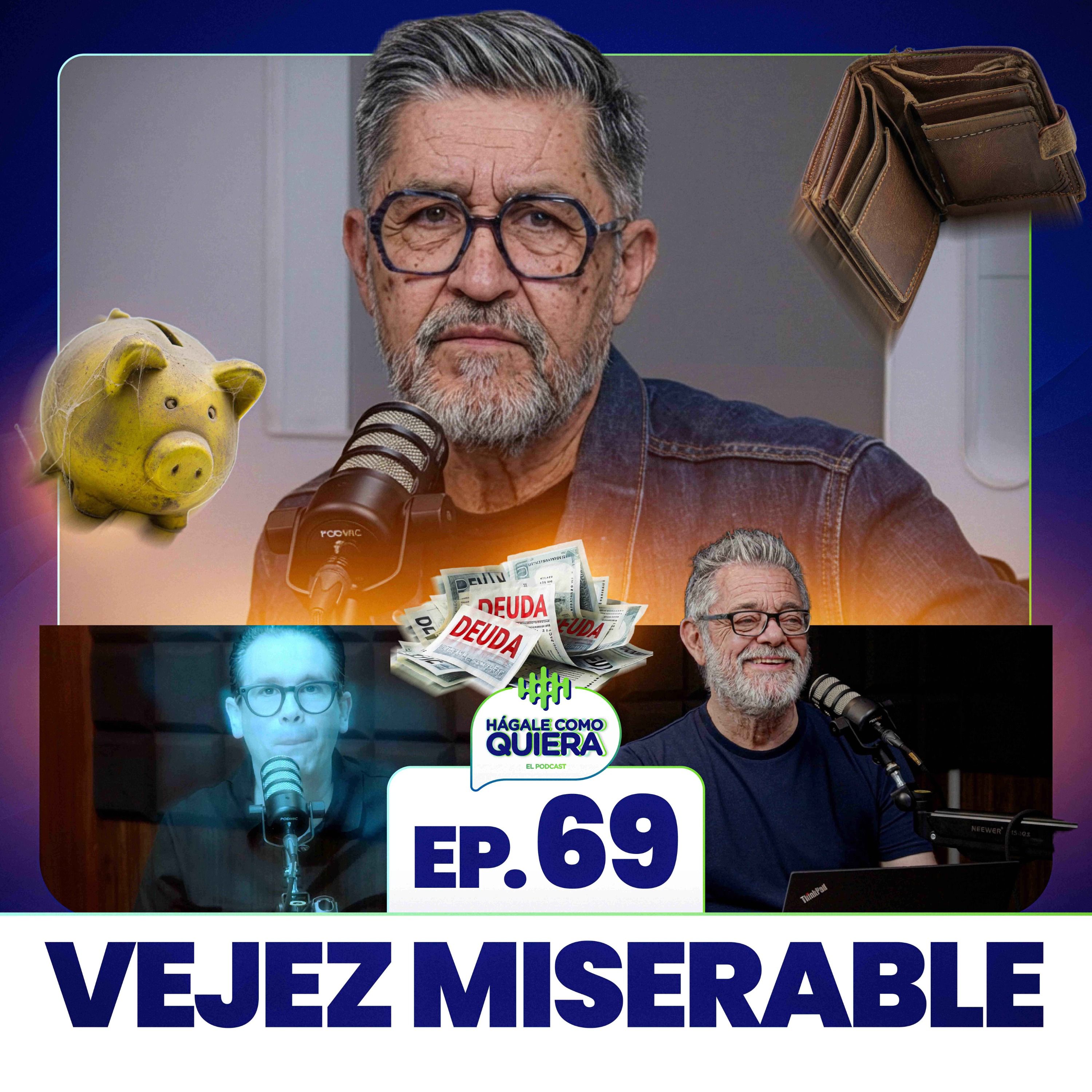 Vejez Miserable Ep. 69 episode artwork