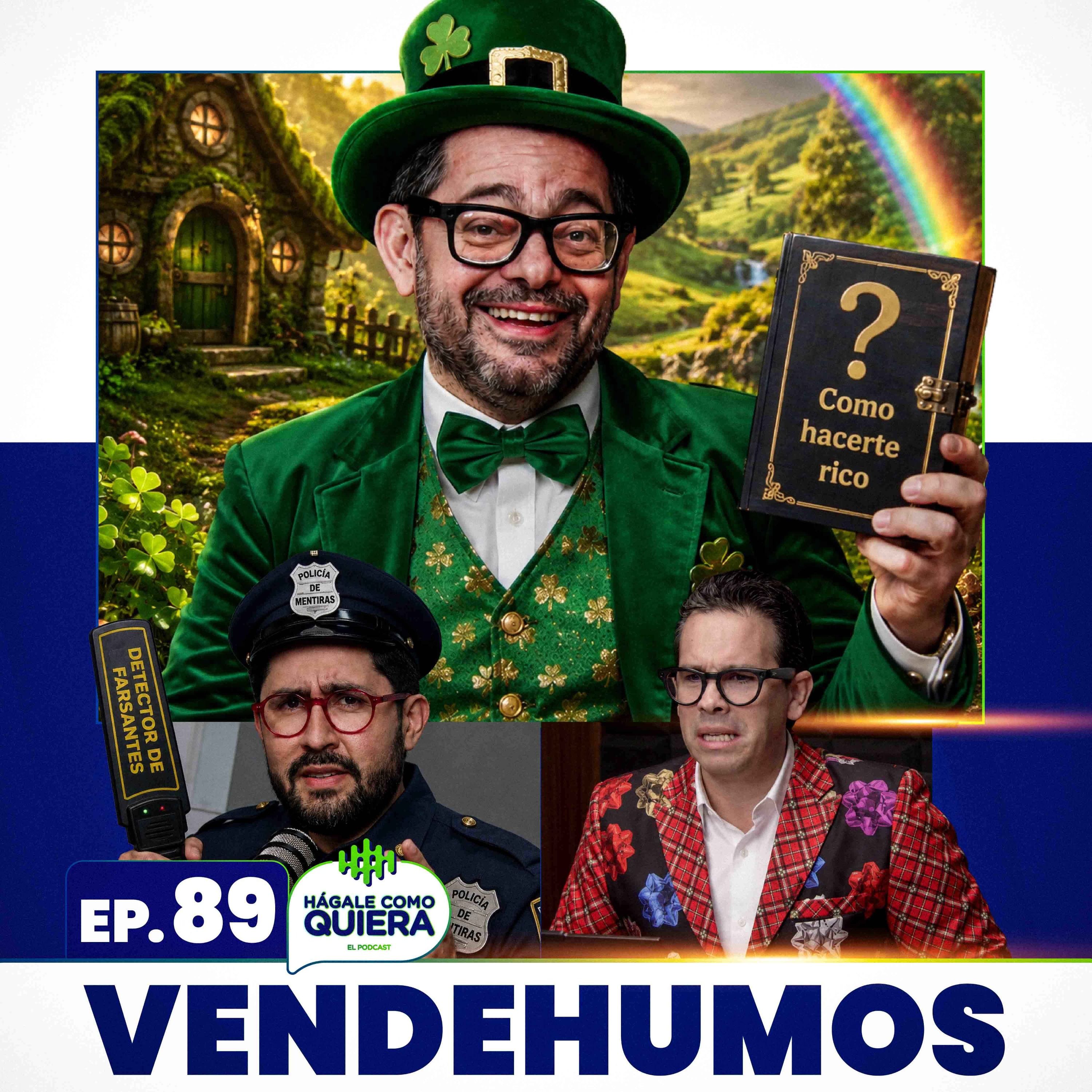 Vendehumos Ep. 89