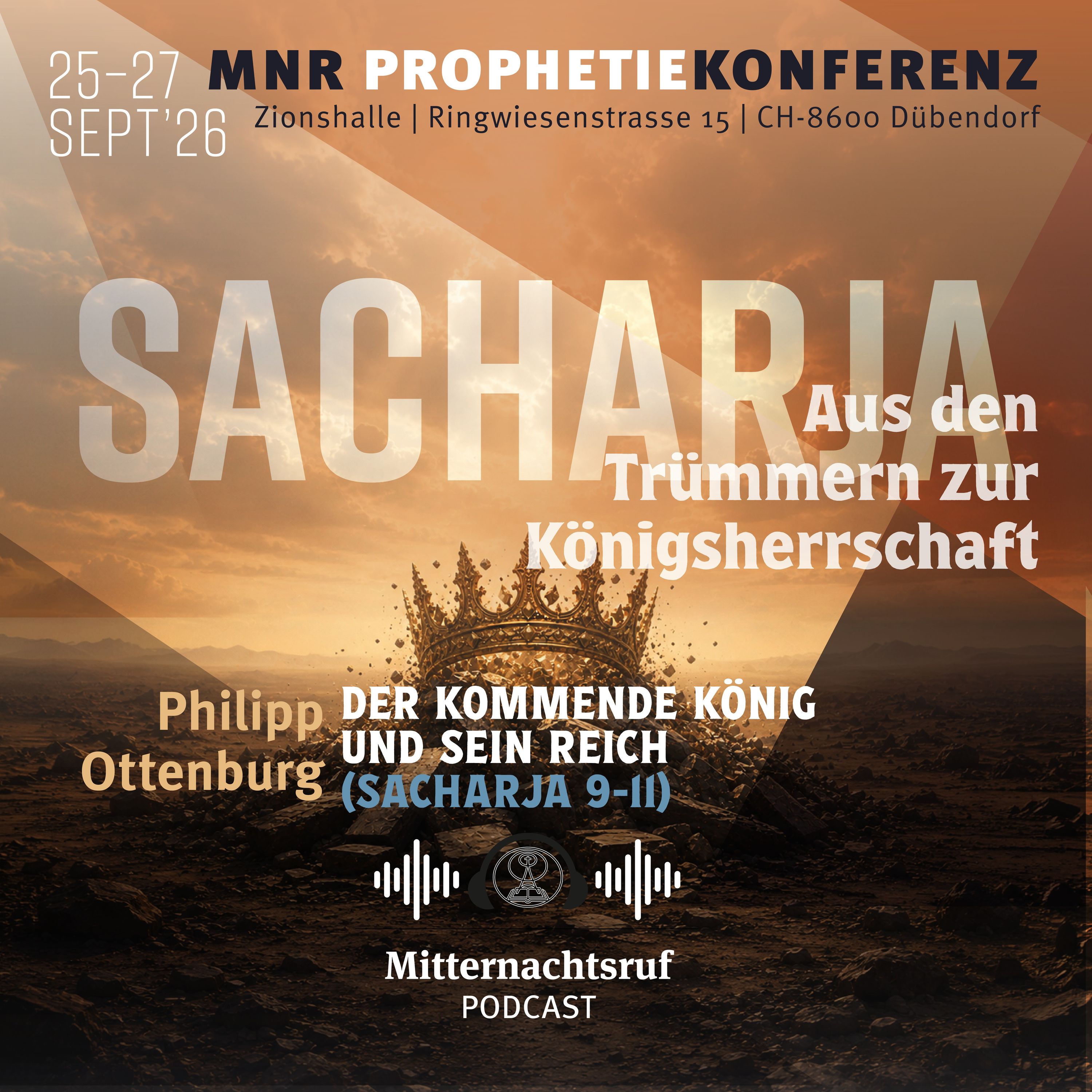 SACHARJA: AUS DEN TRÜMMERN ZUR KÖNIGSHERRSCHAFT - Teil V – Der kommende König und sein Reich (Kap. 9–11) | Philipp Ottenburg