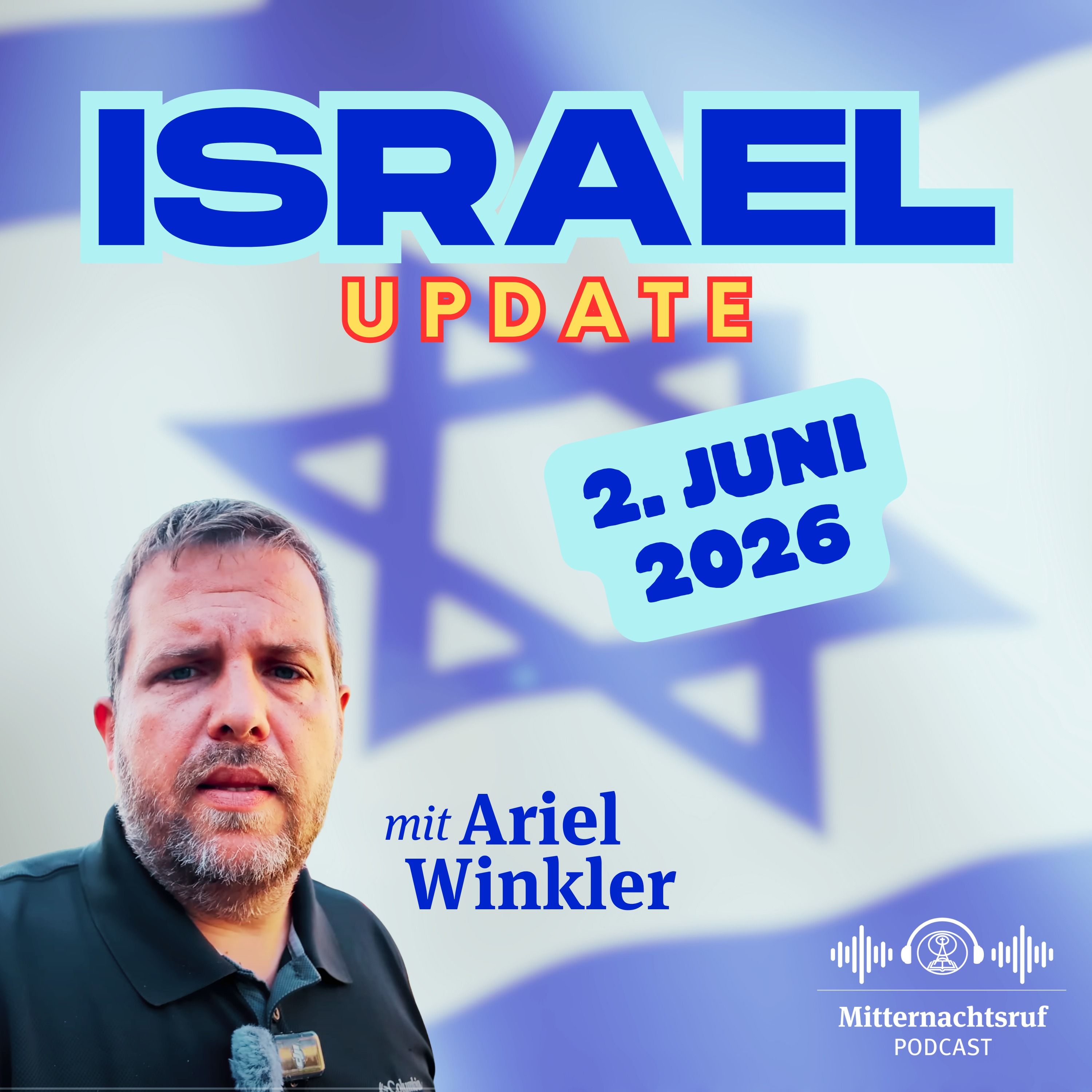Aktuelle Situation in und aus Israel vom 2. Juni | Ariel Winkler