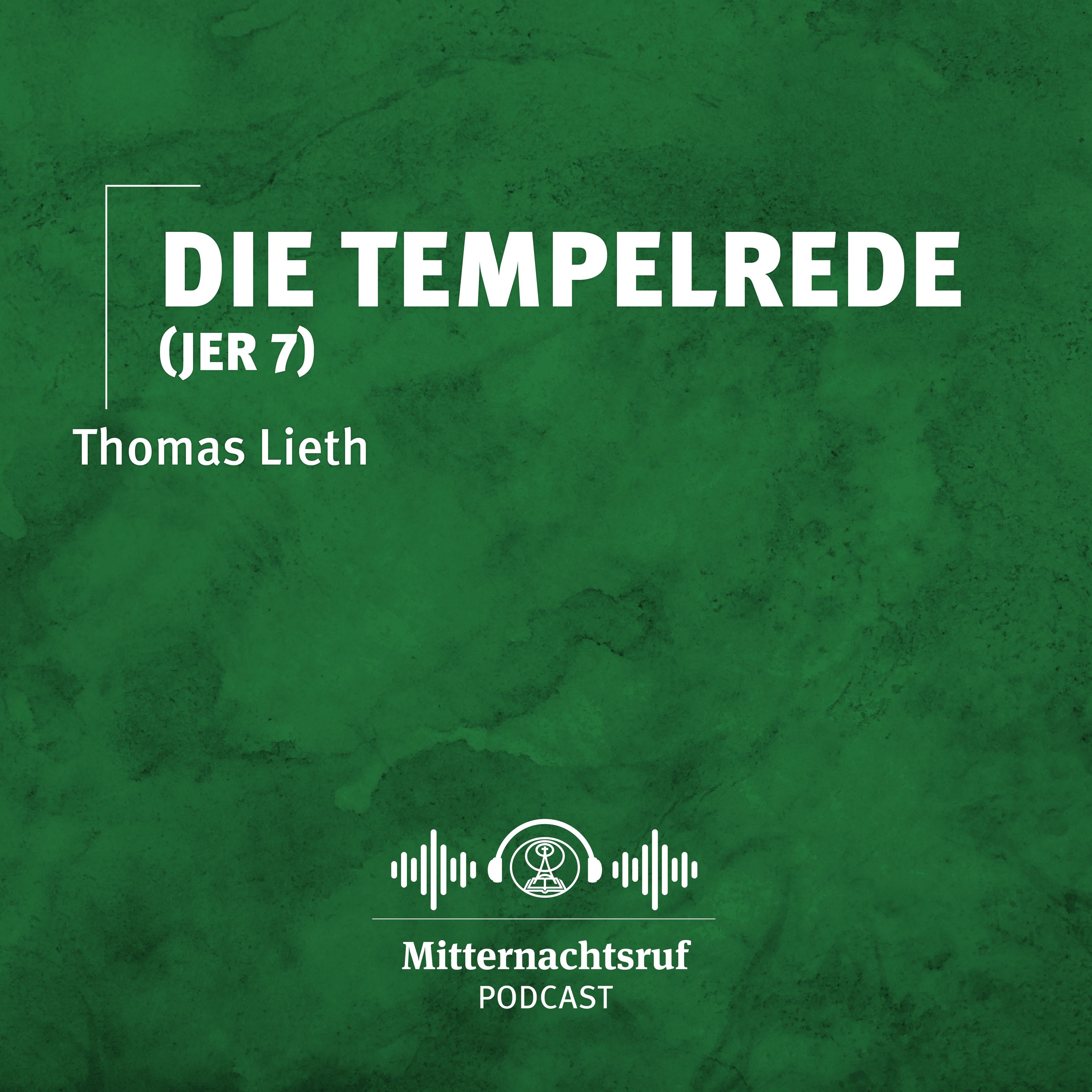 Die Tempelrede (Jeremia 7) | Thomas Lieth episode artwork