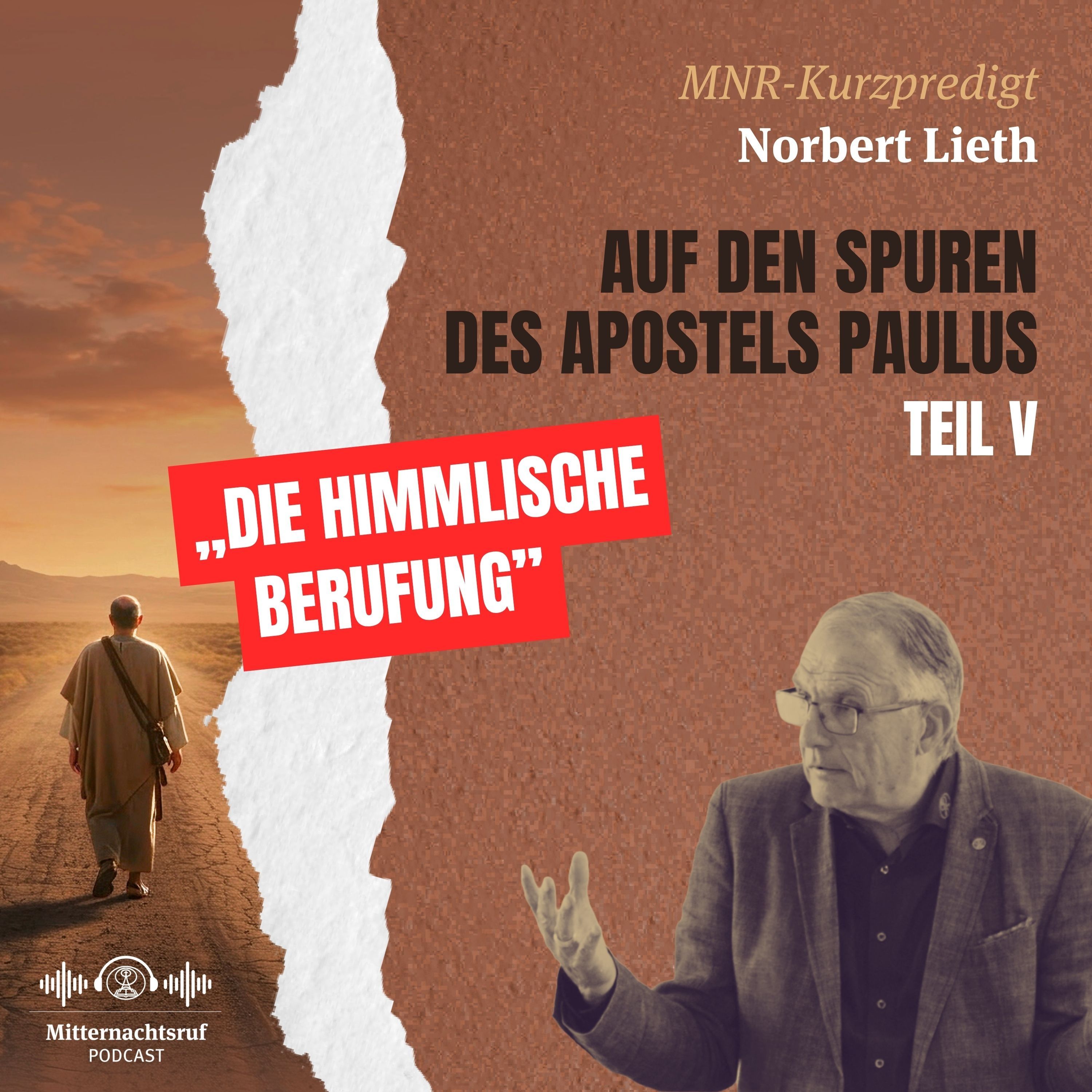 Auf den Spuren des Apostels Paulus (Teil V) Die himmlische Berufung | Norbert Lieth