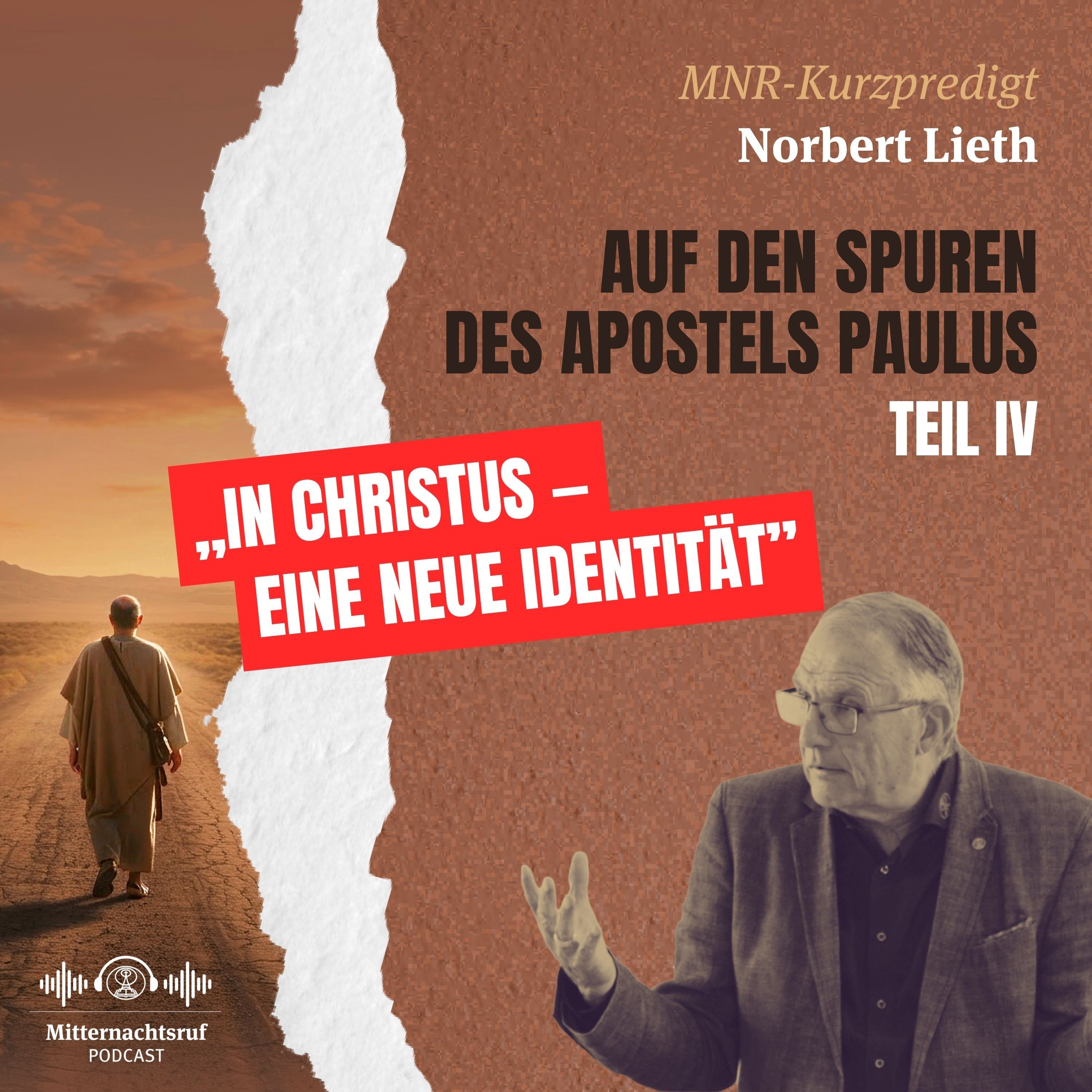 Auf den Spuren des Apostels Paulus (Teil IV) In Christus – eine neue Identität! | Norbert Lieth episode artwork