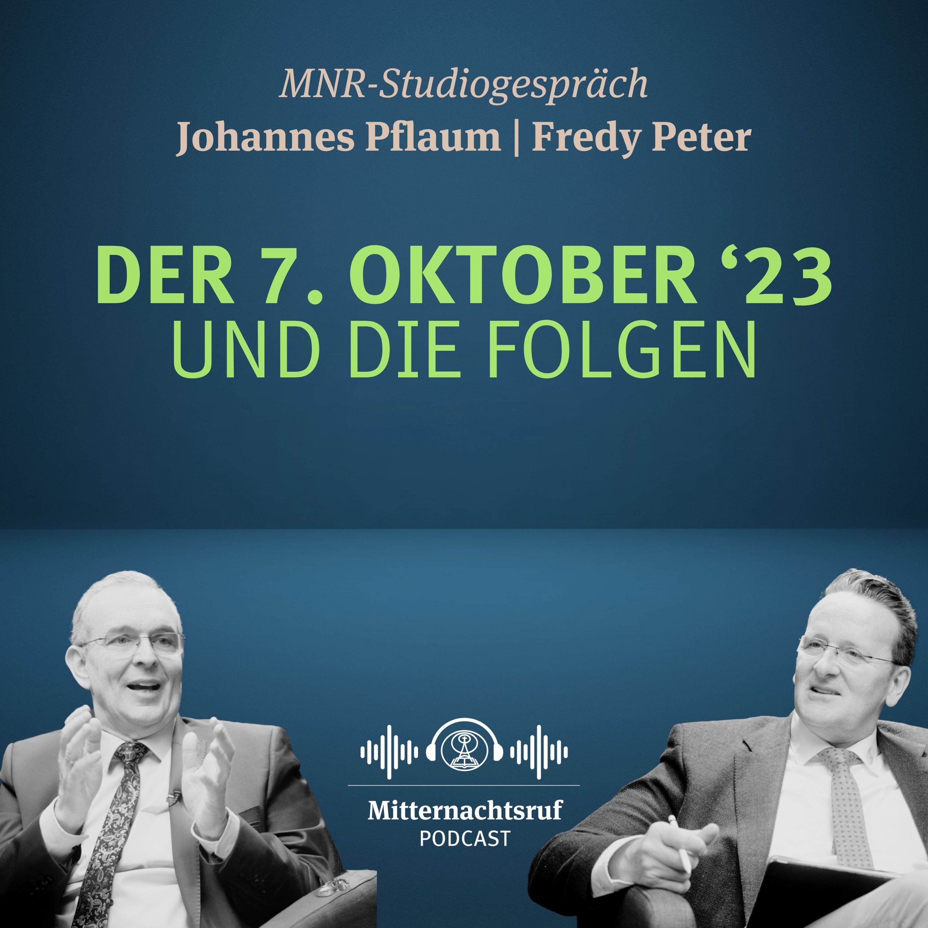 Der 7. Oktober 2023 und die Folgen | Johannes Pflaum. Fredy Peter (Studiogespräch)
