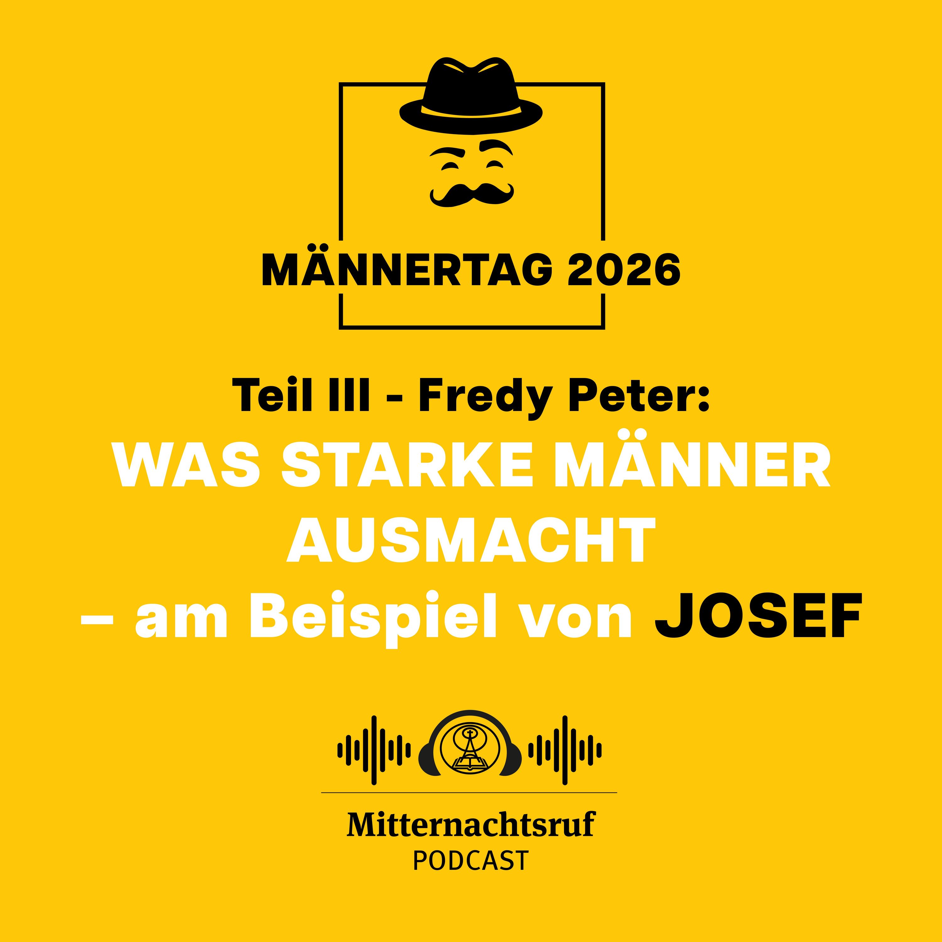 Was starke Männer ausmacht... (Teil III) ...am Beispiel von Josef (Männertag) | Fredy Peter episode artwork