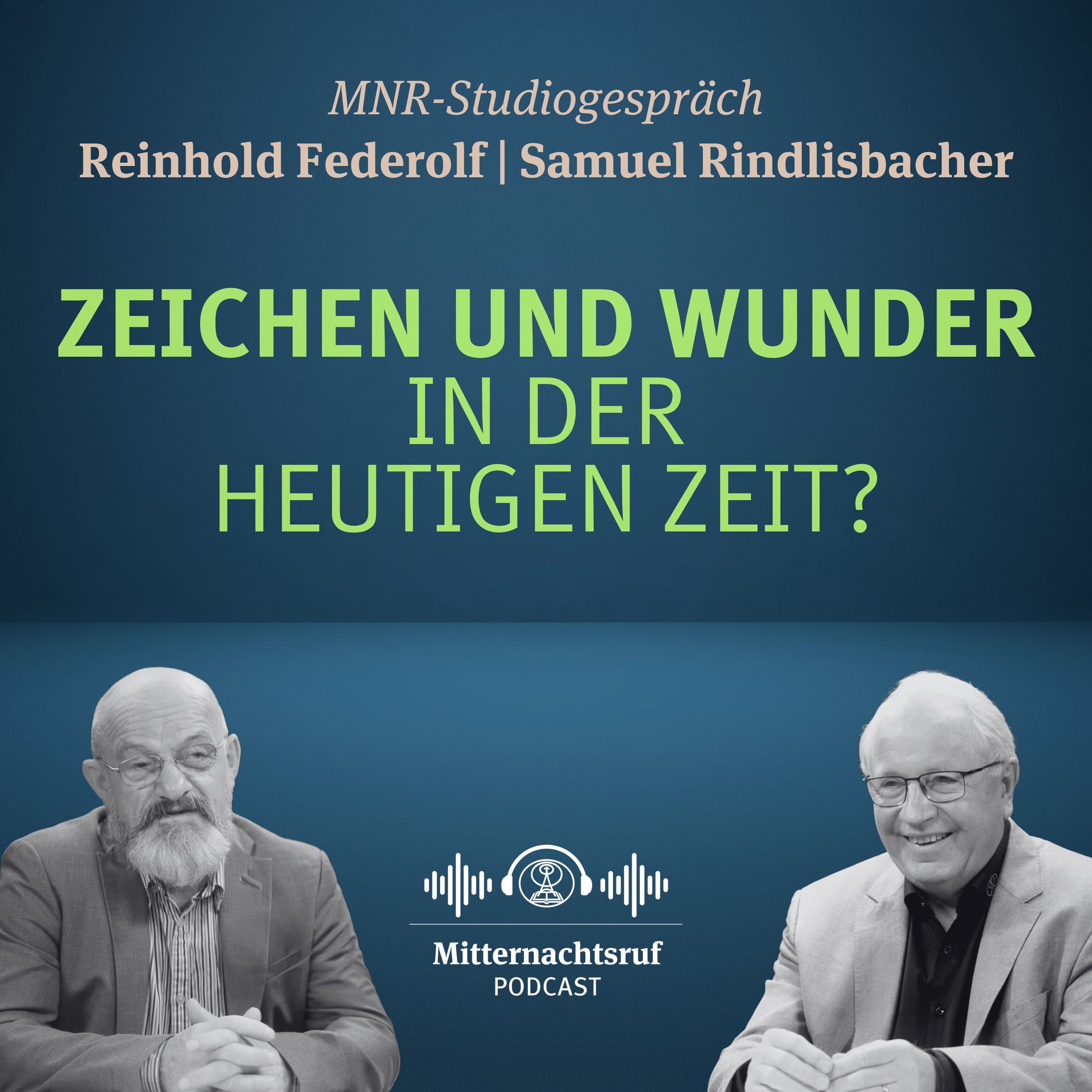 Zeichen und Wunder in der heutigen Zeit (Pfingstbewegung, Charismatische Kreise) | Reinhold Federolf, Samuel Rindlisbacher (Studiogespräch)