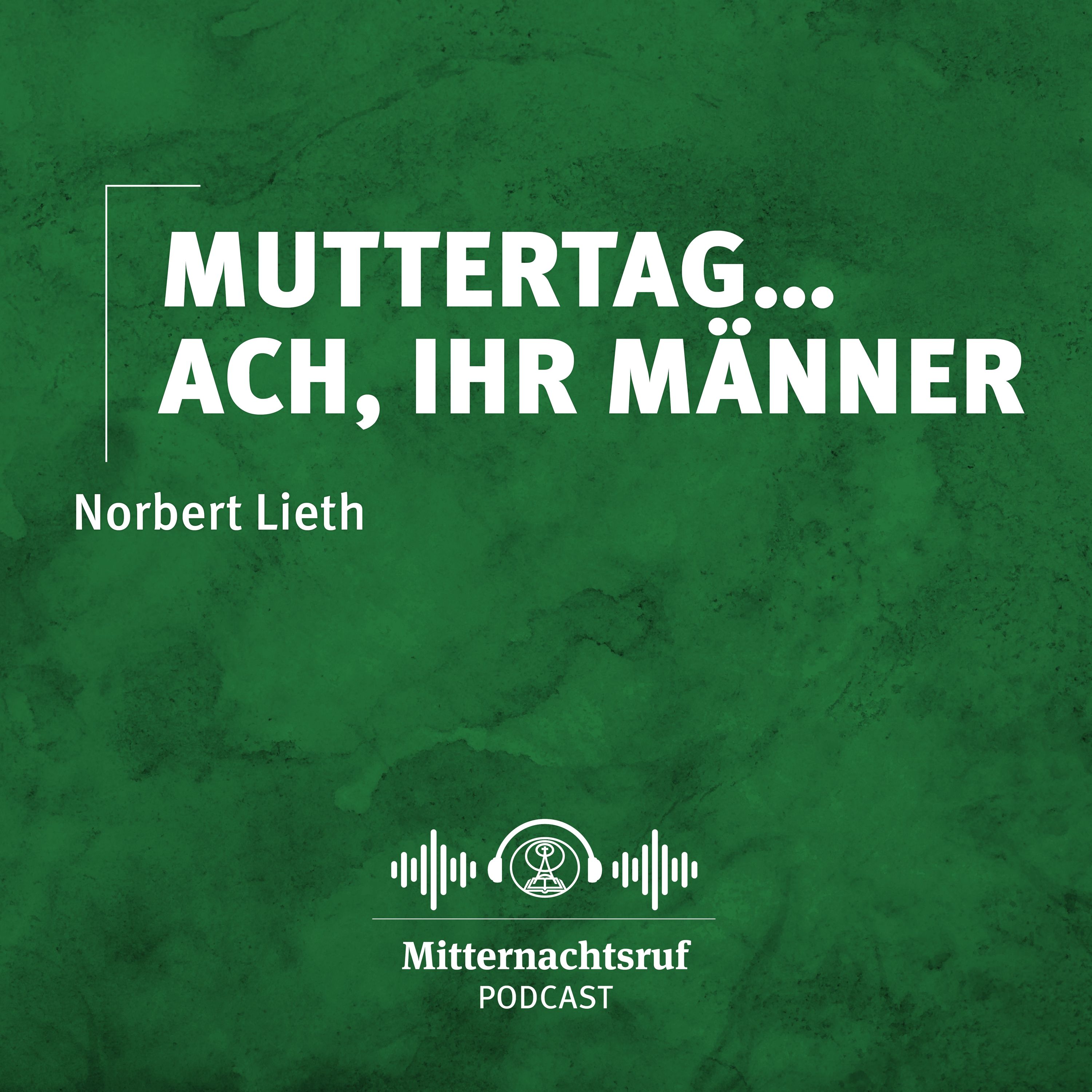 Muttertag... ach ihr Männer! | Norbert Lieth