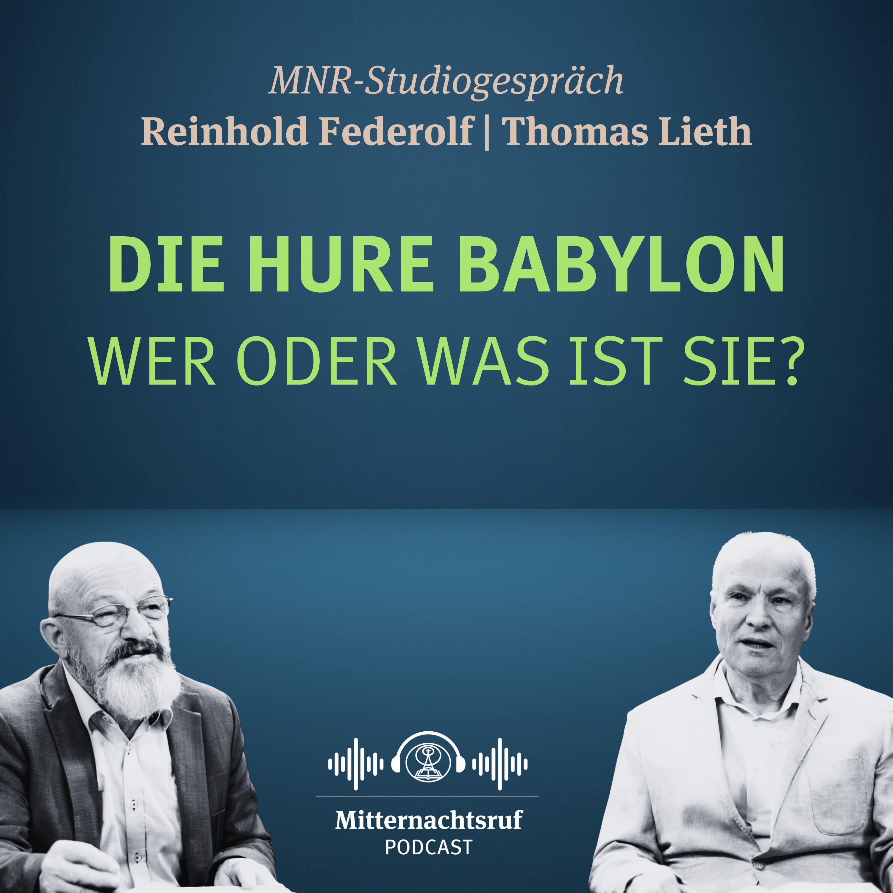 Wer ist die Hure Babylon? | Reinhold Federolf, Thomas Lieth (Studiogespräch)