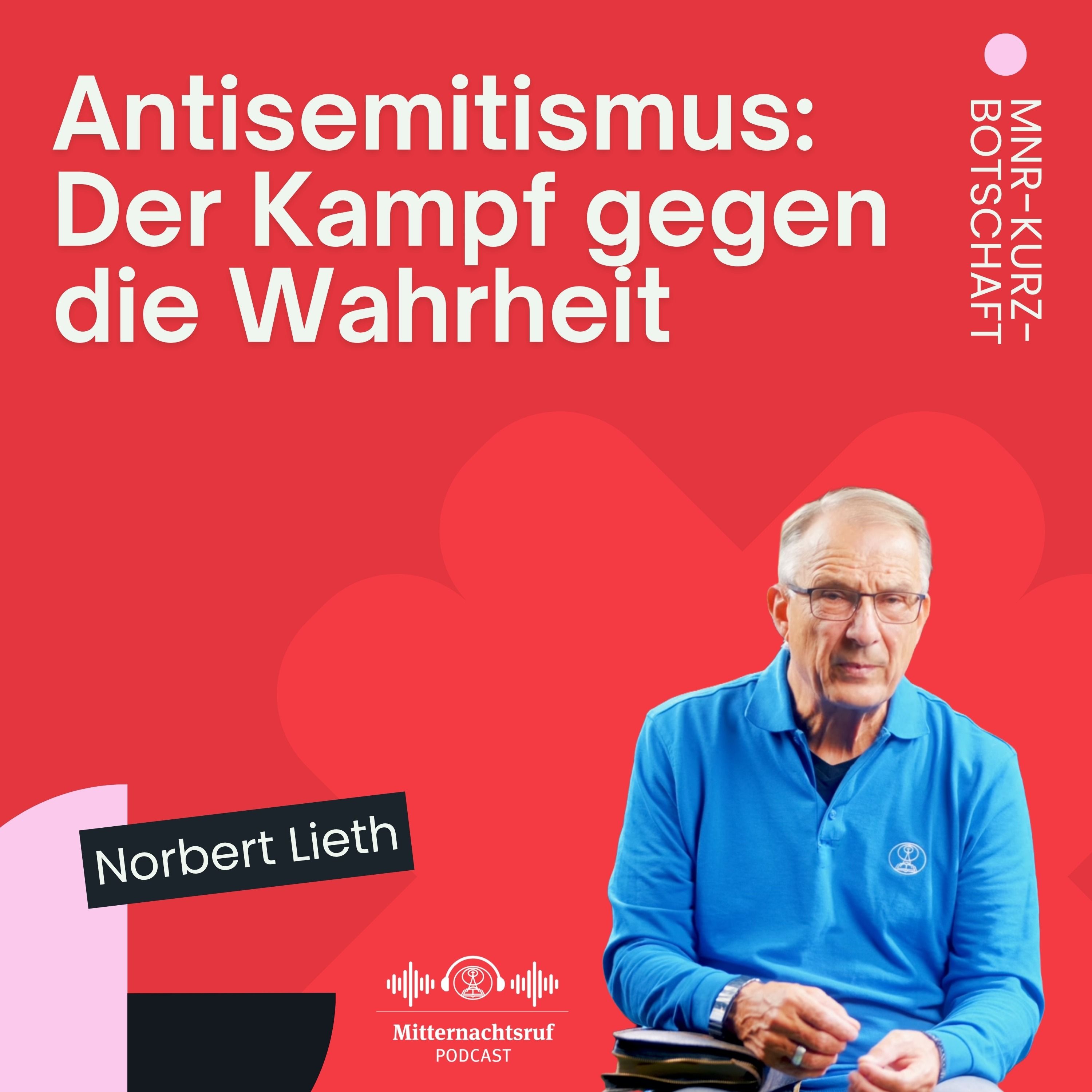 Antisemitismus: Der Kampf gegen die Wahrheit | Norbert Lieth