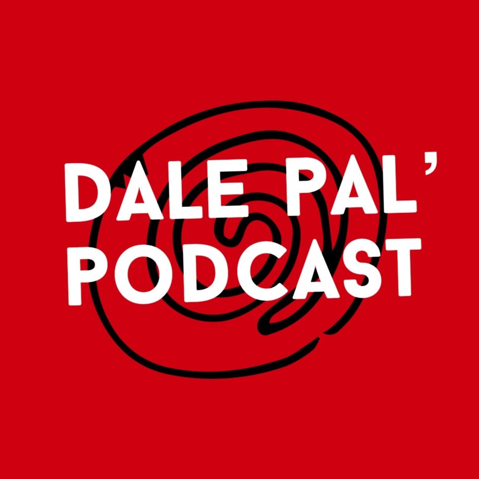 Dale Pal\' Podcast