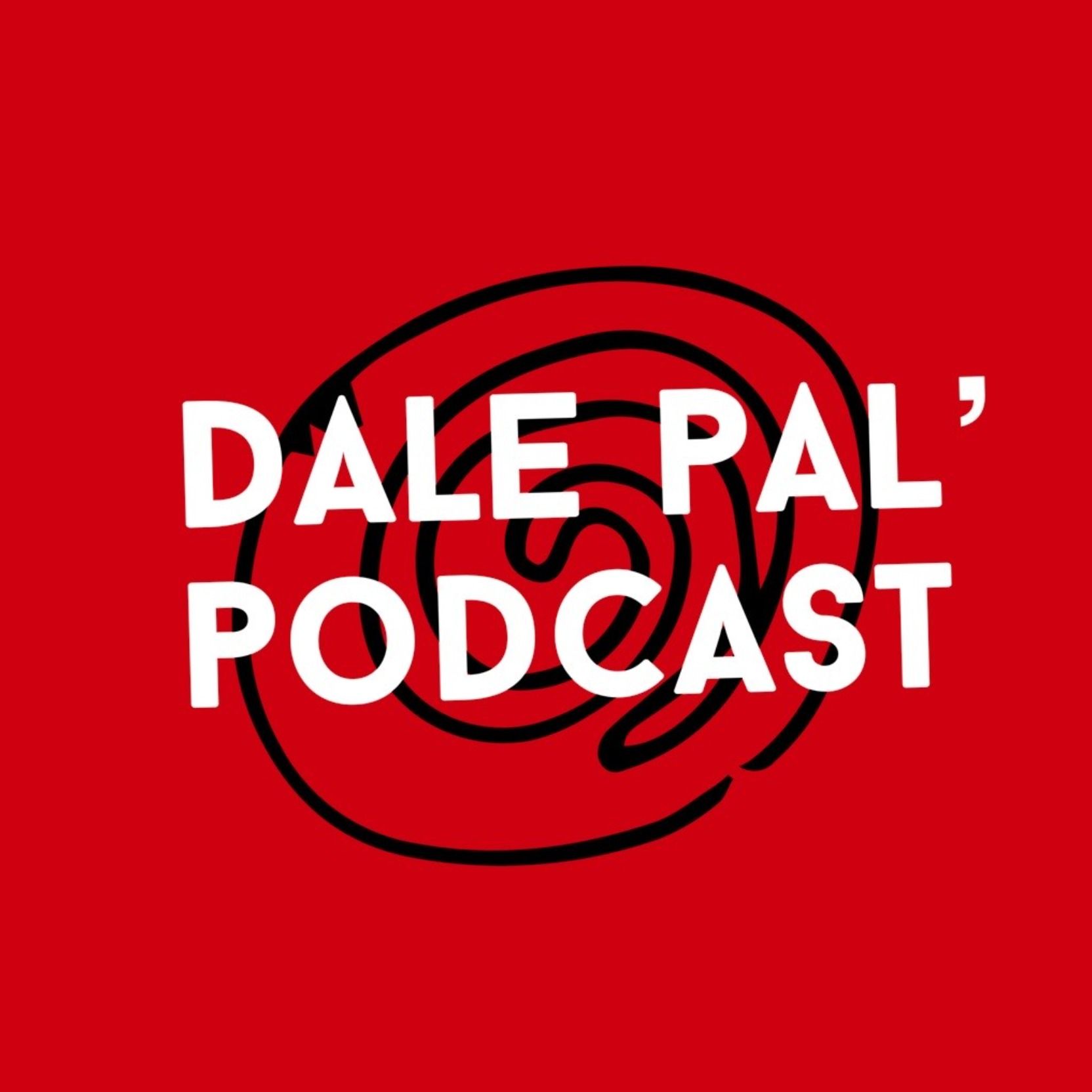 Dale Pal\' Podcast