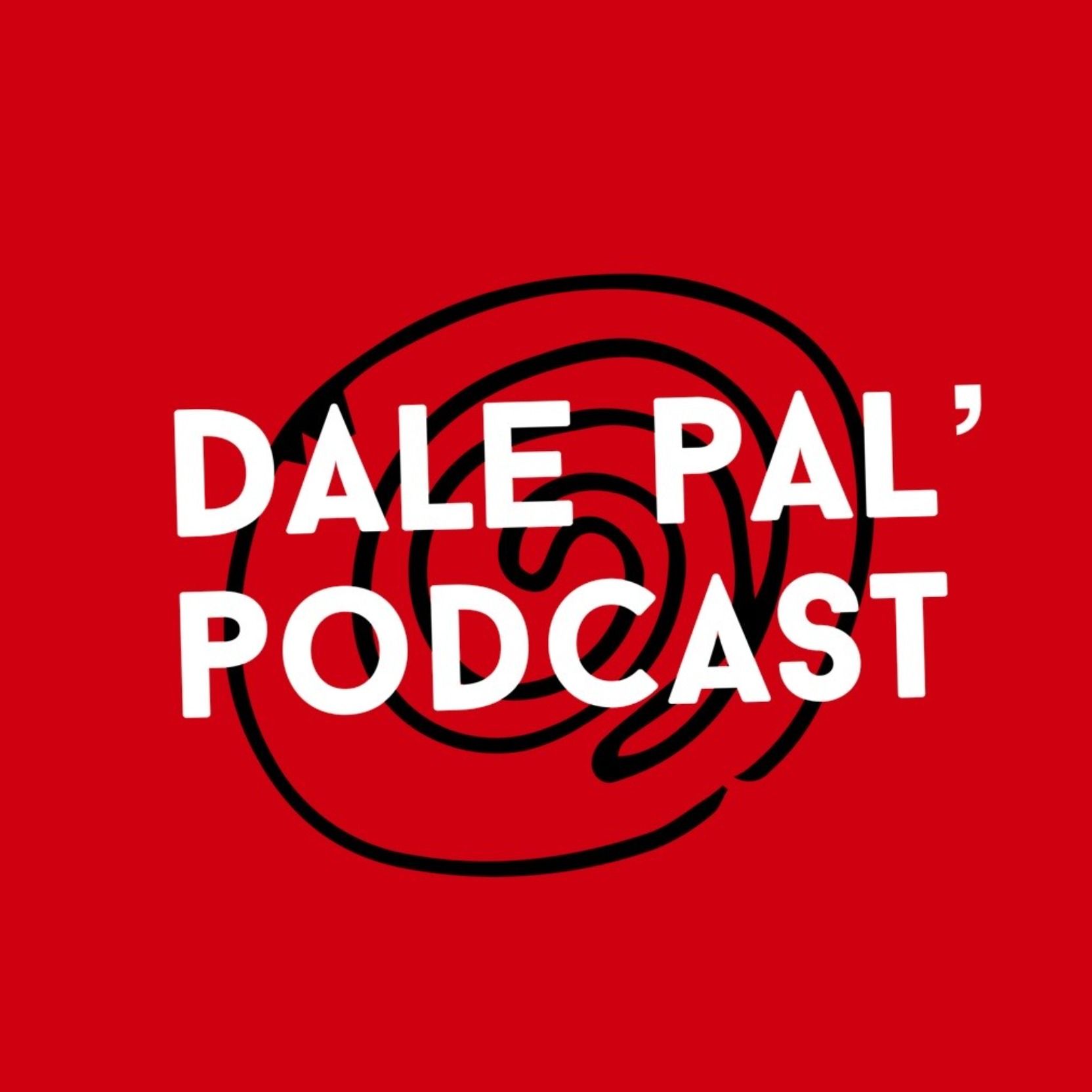 Dale Pal\' Podcast
