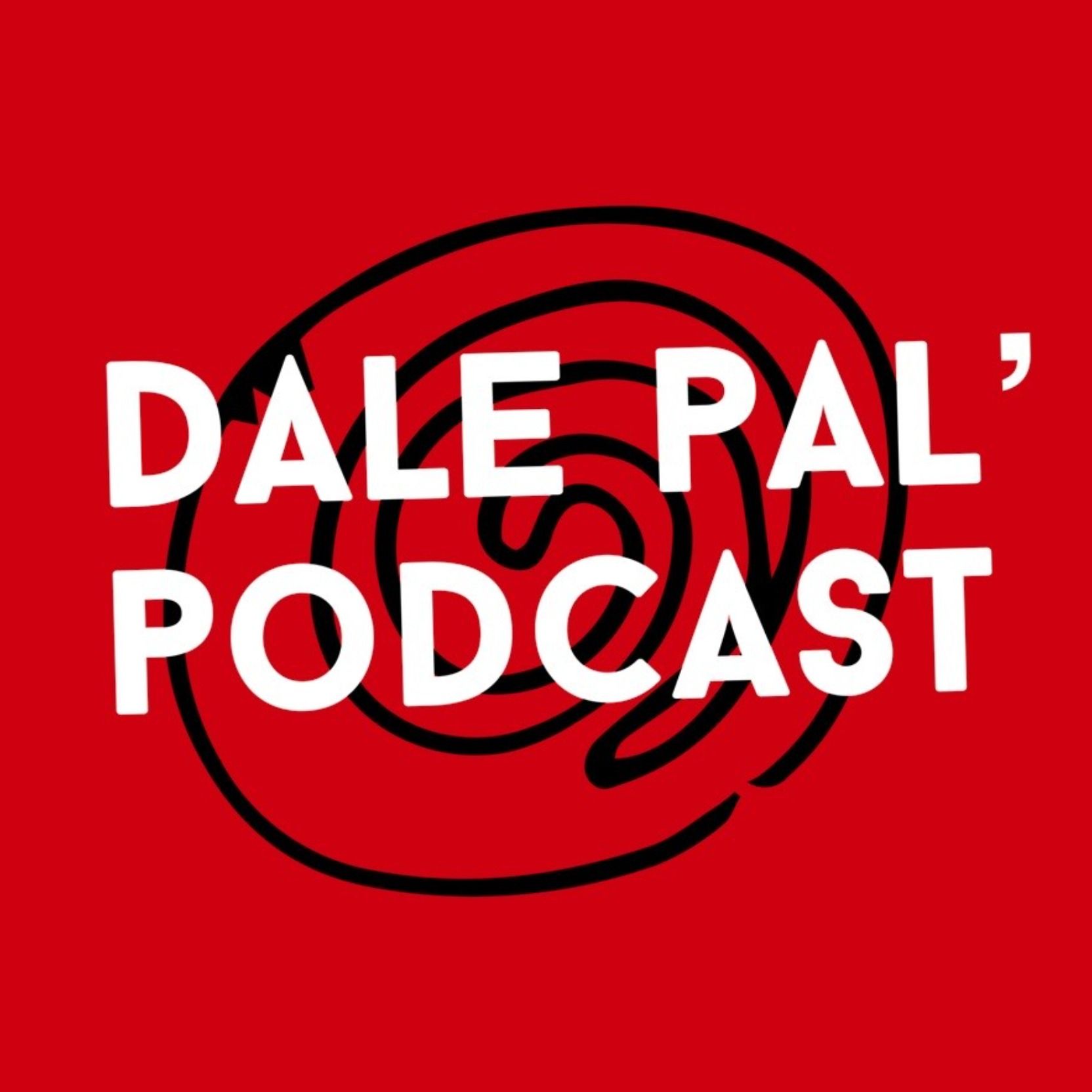 Dale Pal\' Podcast