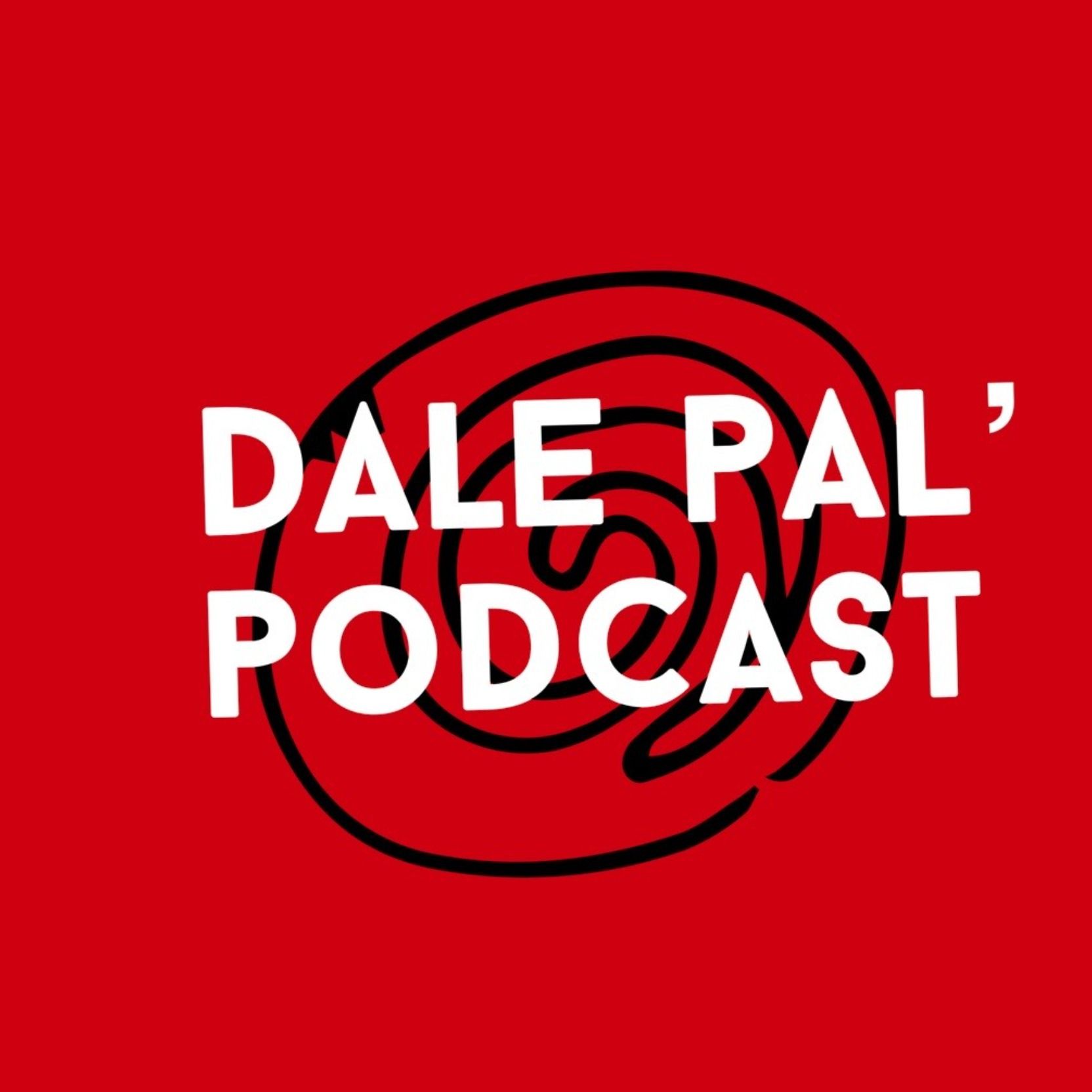 Dale Pal\' Podcast