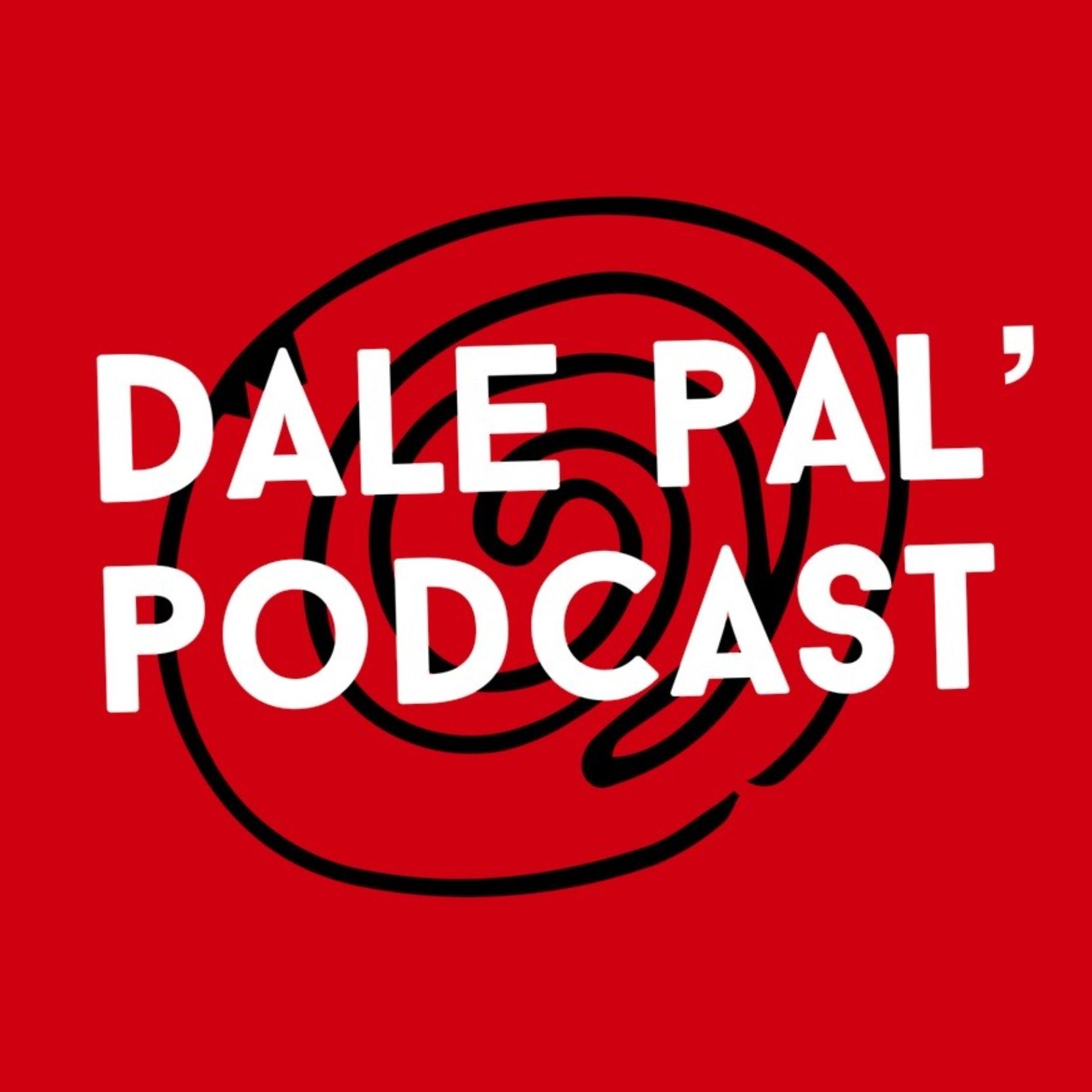 Dale Pal\' Podcast