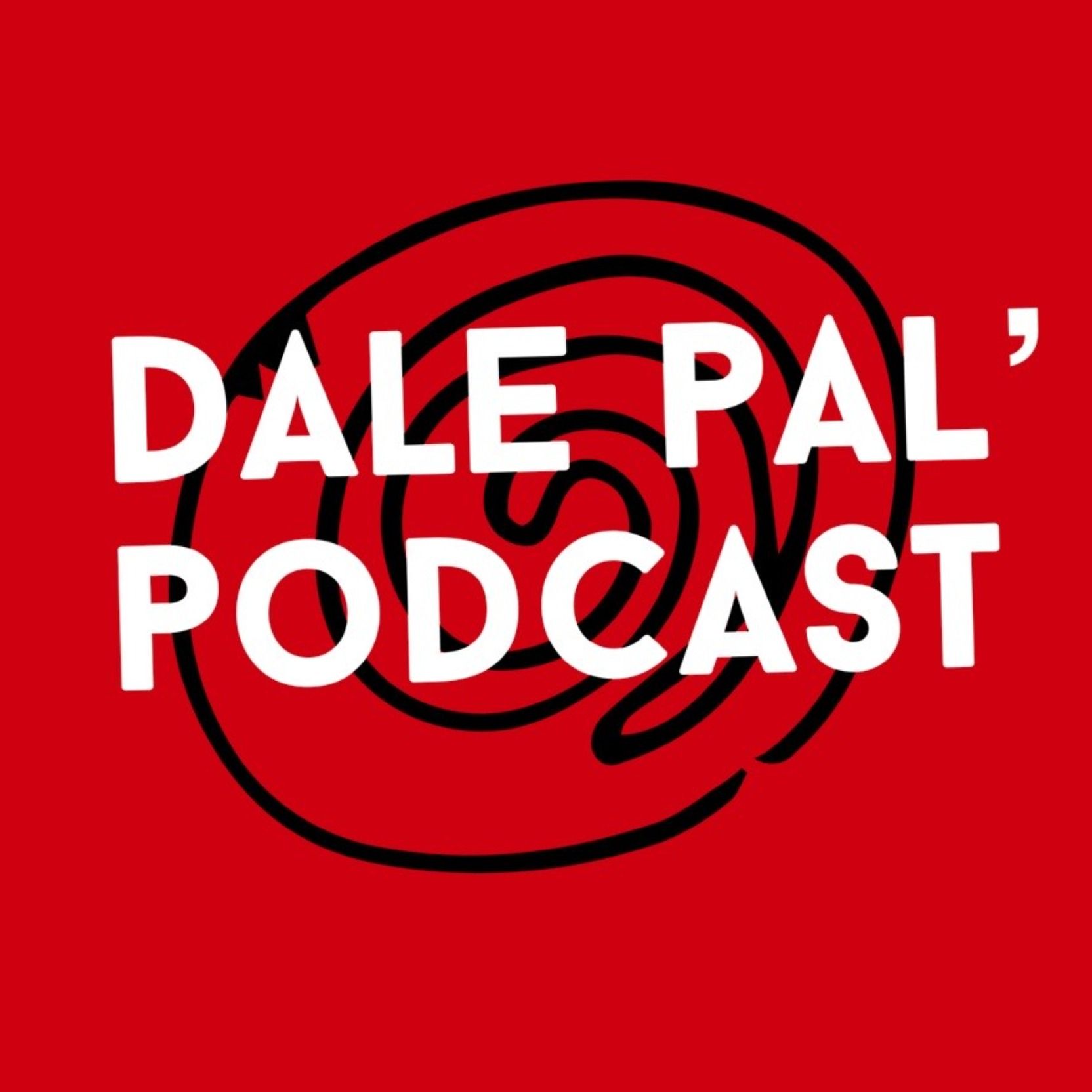 Dale Pal\' Podcast